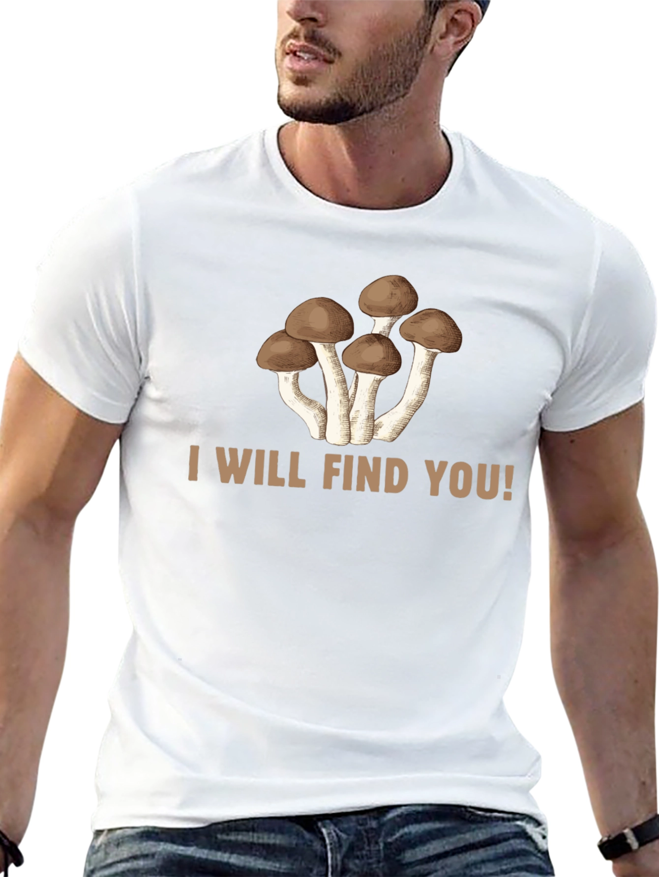 Mushroom Graphic Tee: I Will Find You!