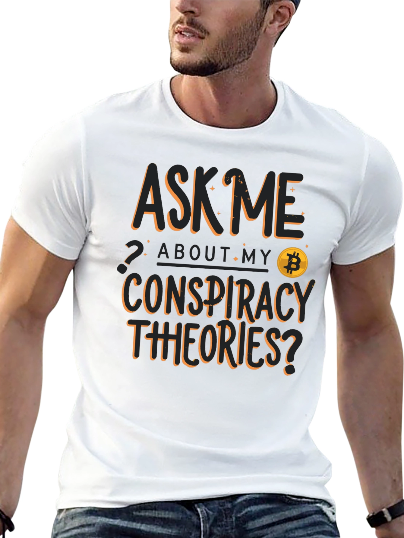 Ask Me About My Conspiracy Theories Bitcoin T-Shirt