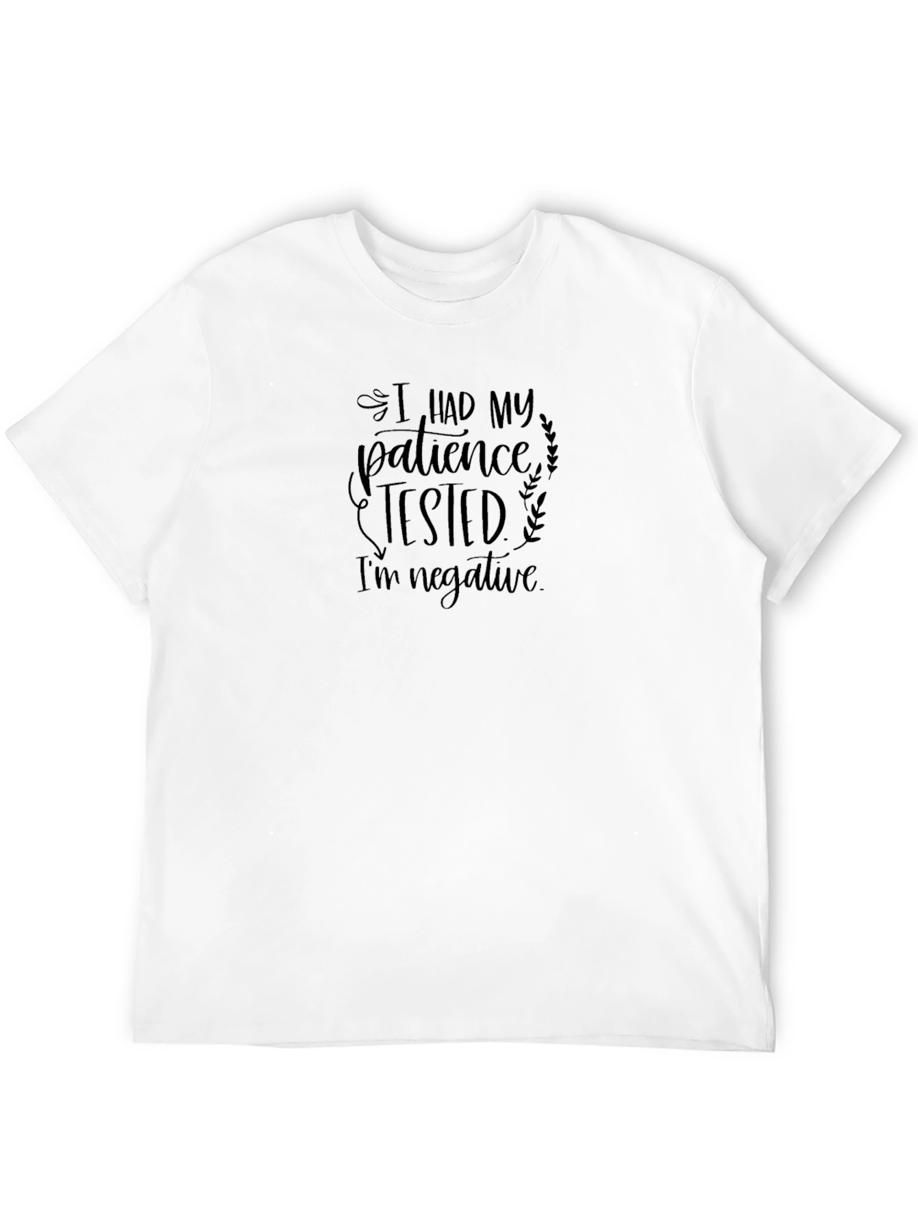 I Had My Patience Tested - Black T-Shirt