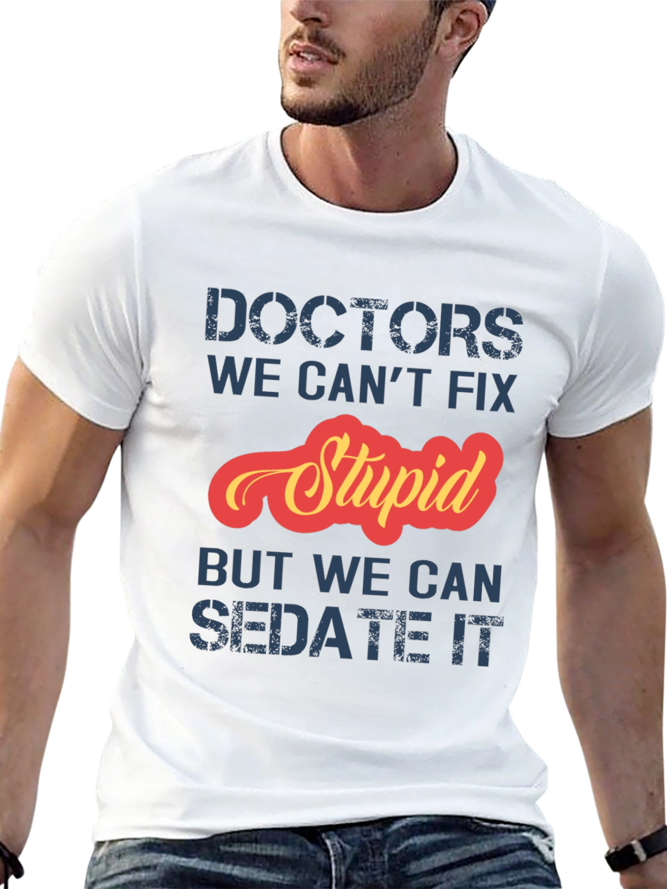 Funny Doctor T-Shirt: Cant Fix Stupid