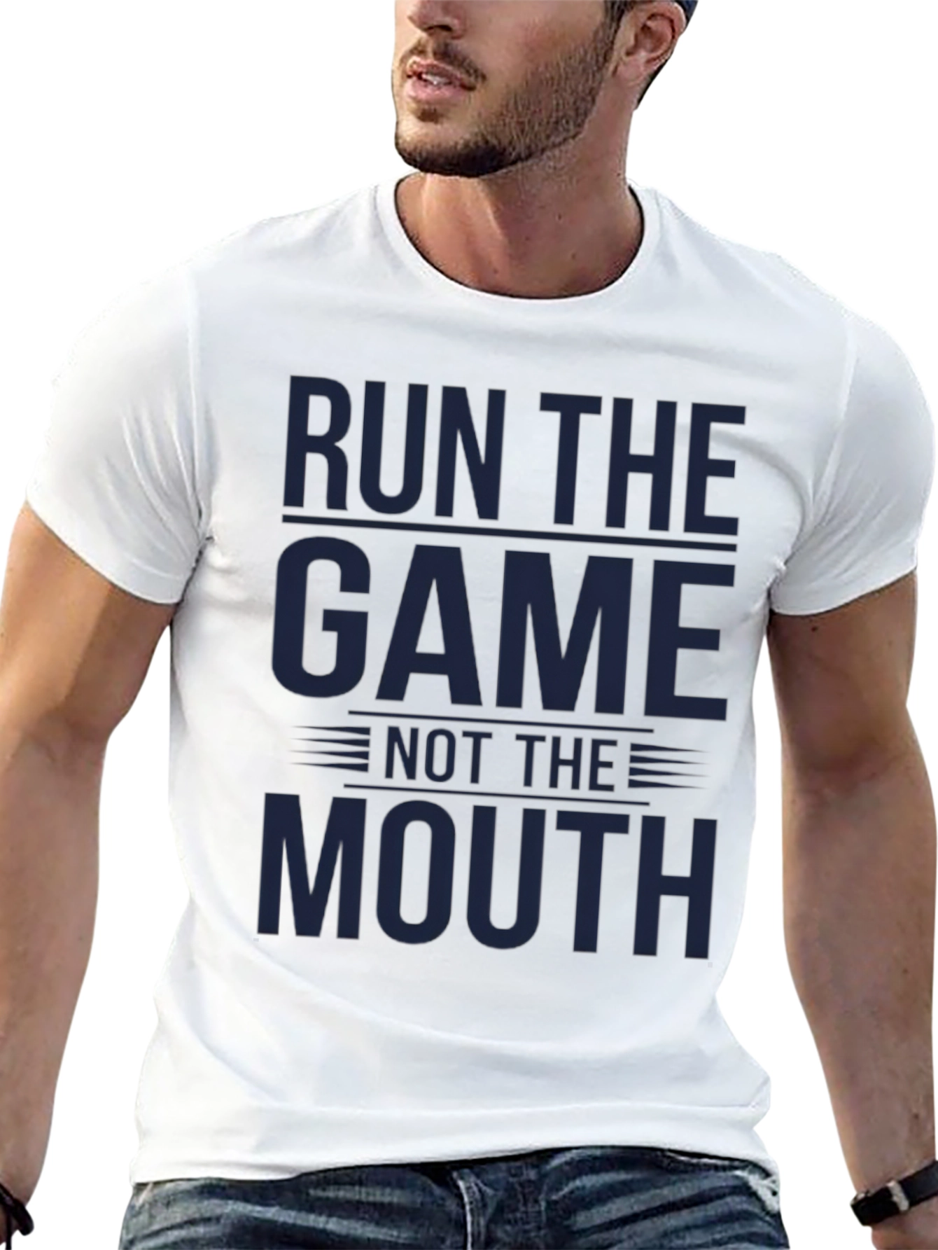 Run The Game Not The Mouth - Graphic T-Shirt