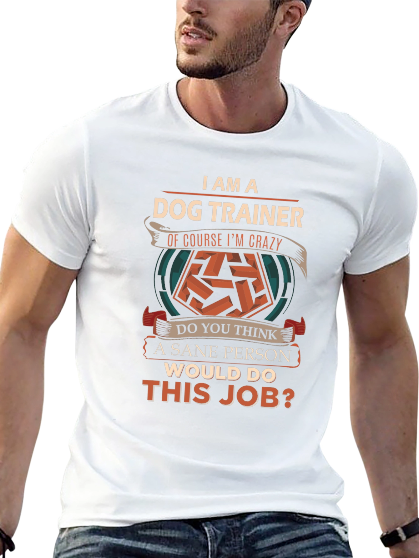 I am a Dog Trainer Crazy T-Shirt