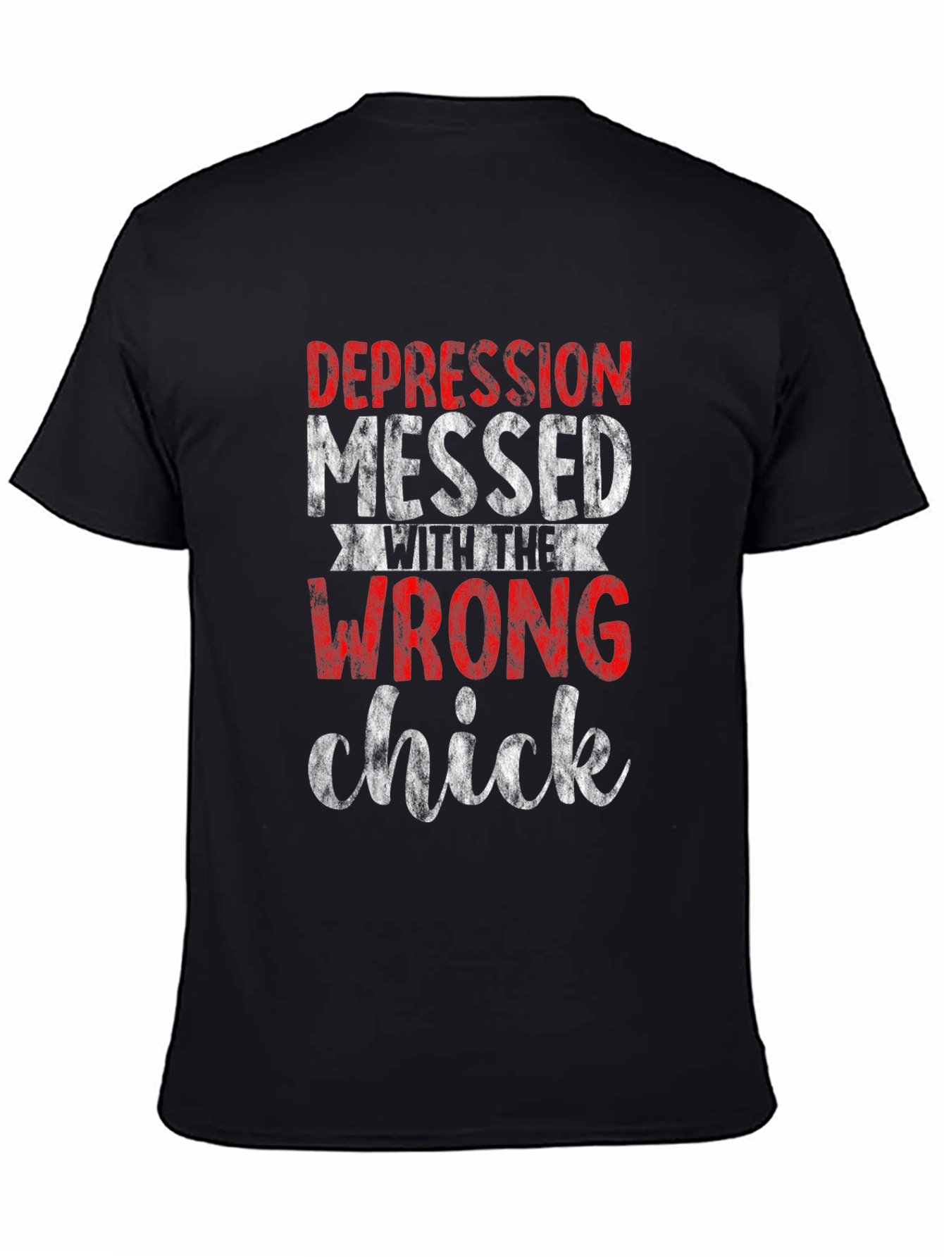 Depression Messed With Wrong Chick Graphic Tee