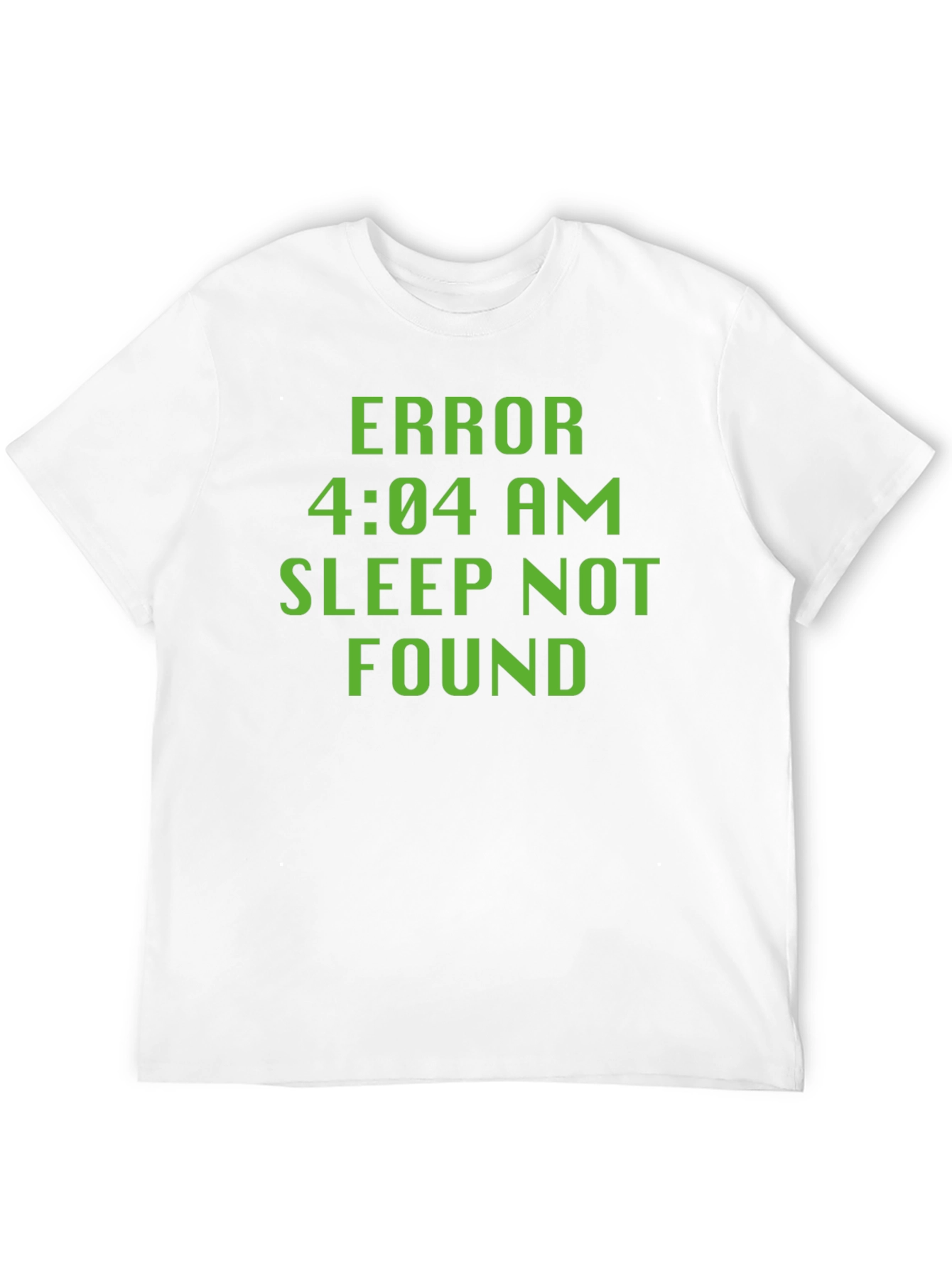 Error 4:04 AM Sleep Not Found Black T-Shirt