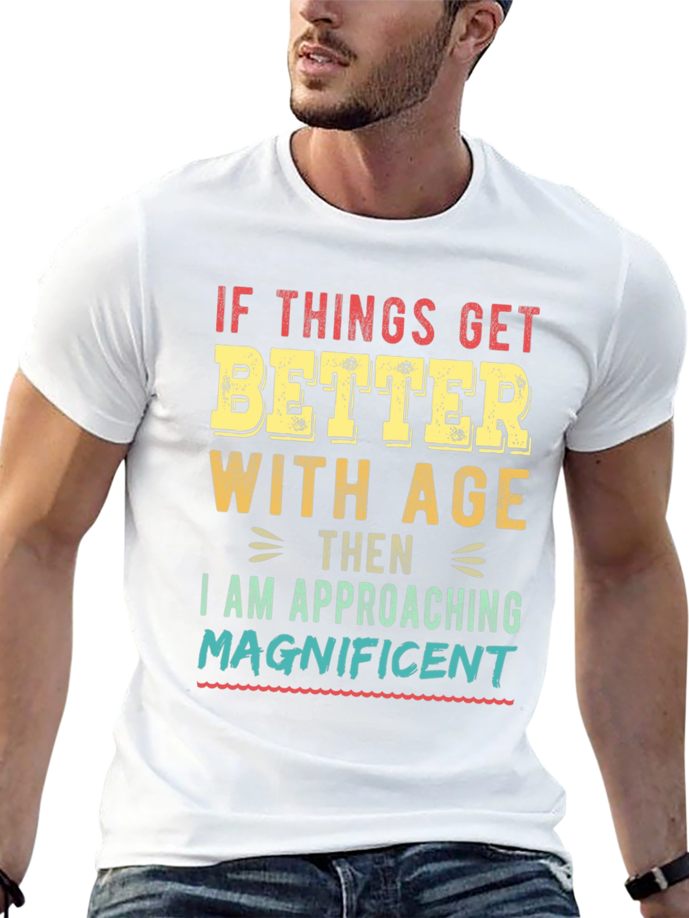 Funny Better With Age Graphic T-Shirt
