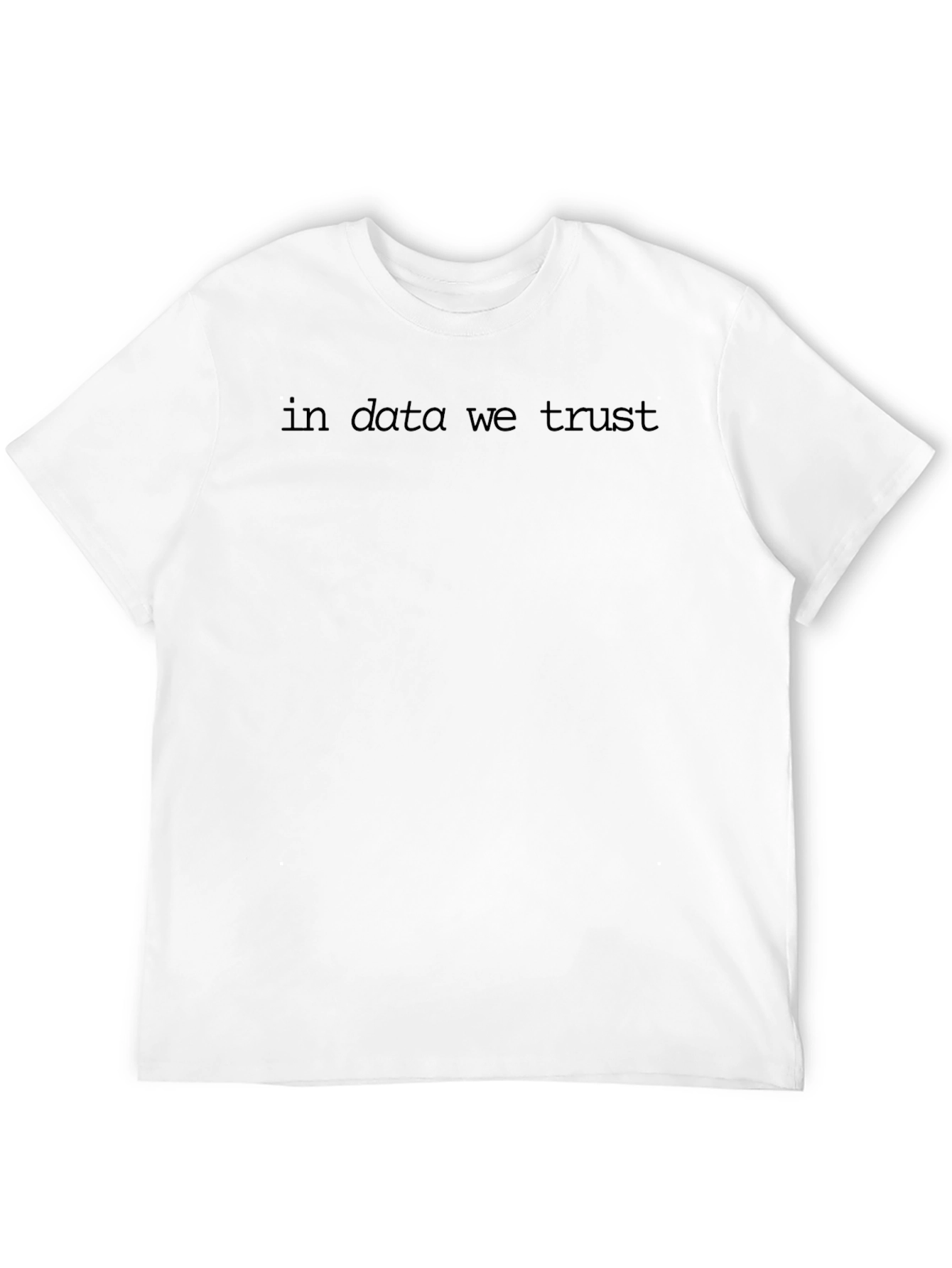 In Data We Trust T-Shirt - Black Cotton Tee