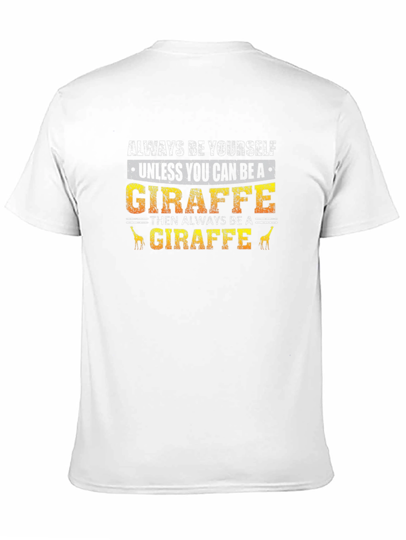 Always Be Yourself Giraffe Graphic Tee