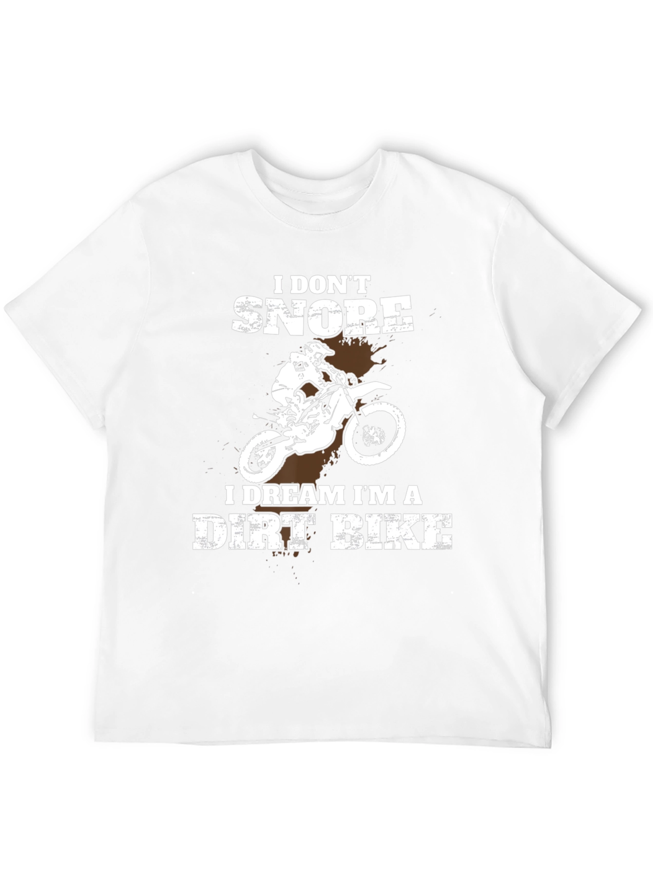 I Dont Snore Dirt Bike T-Shirt