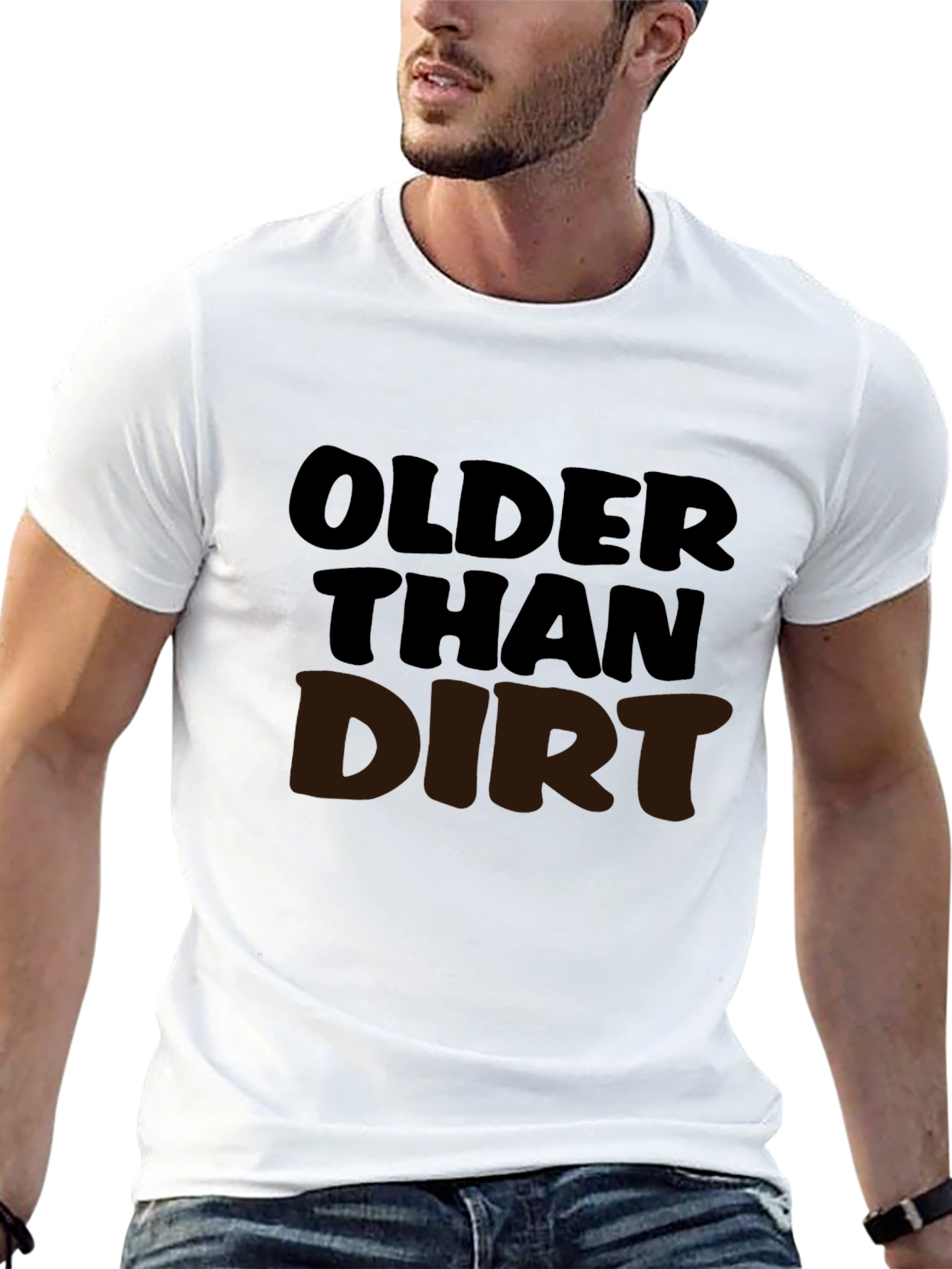 Older Than Dirt Graphic T-Shirt