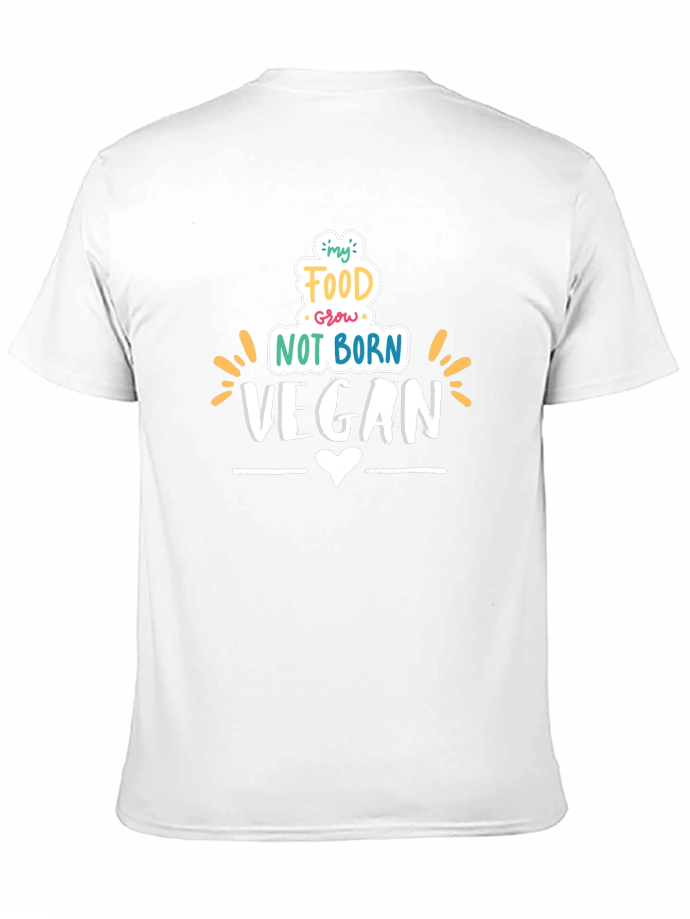 Vegan T-Shirt: My Food Grows Not Born