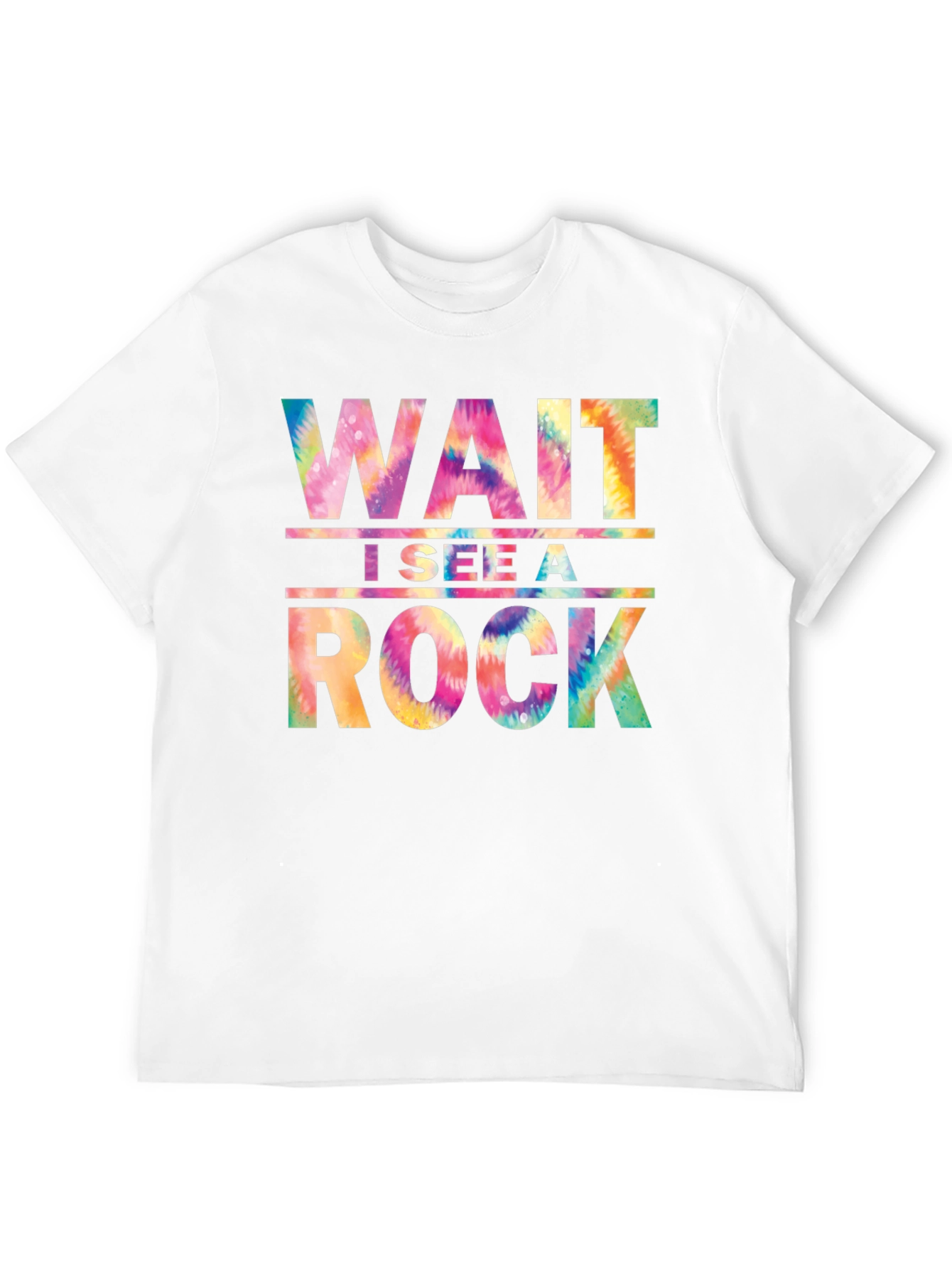 Wait I See a Rock Tie Dye Graphic Tee