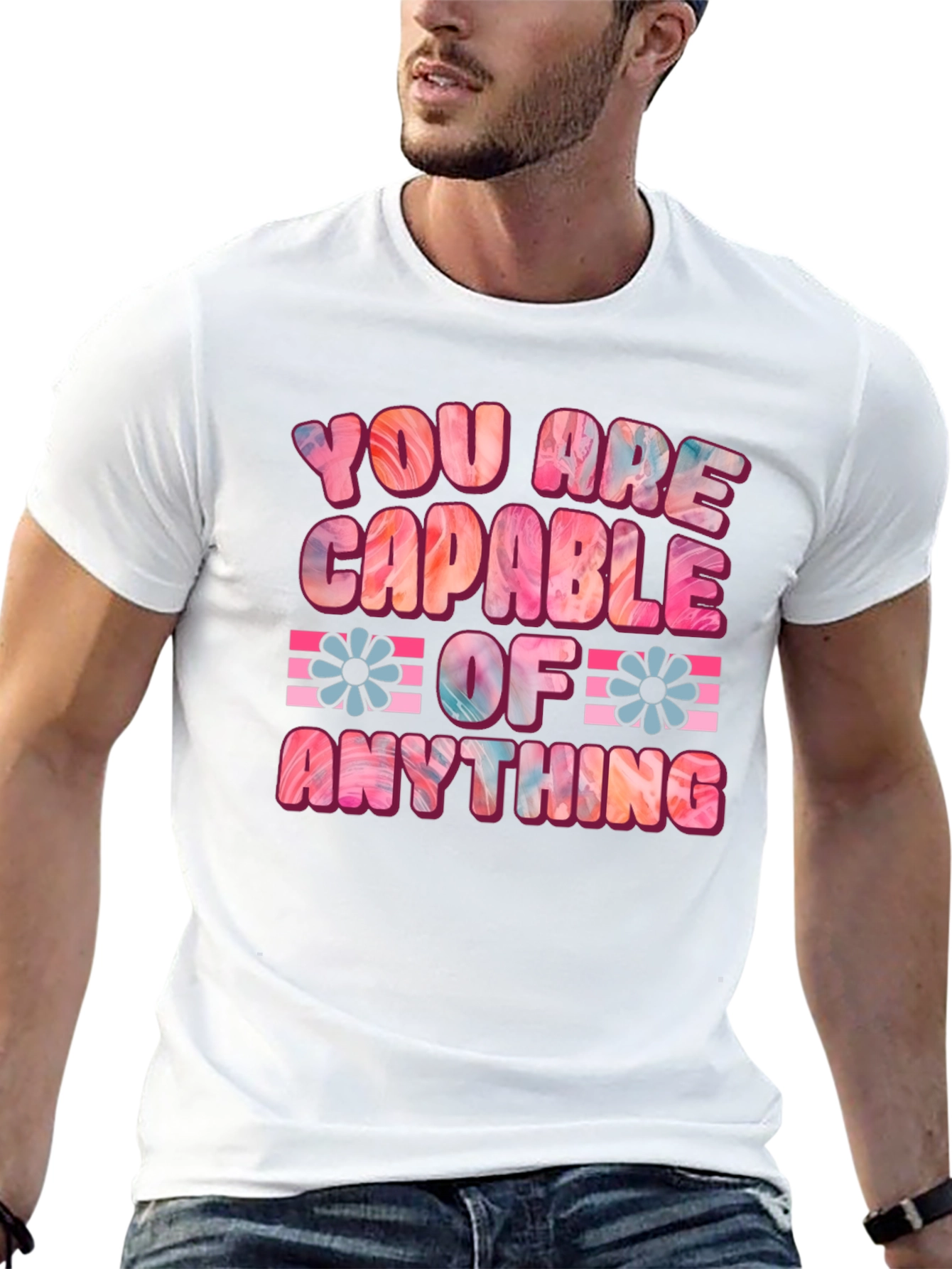 You Are Capable Of Anything Graphic Tee