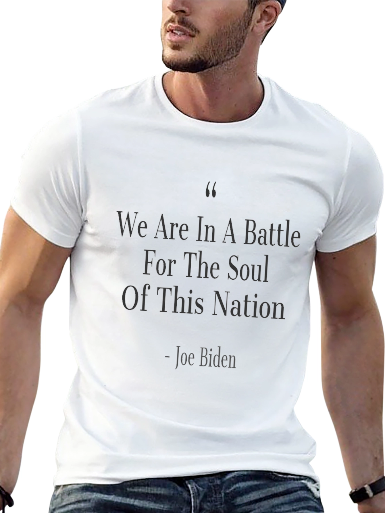 Joe Biden Quote T-Shirt - Soul of the Nation