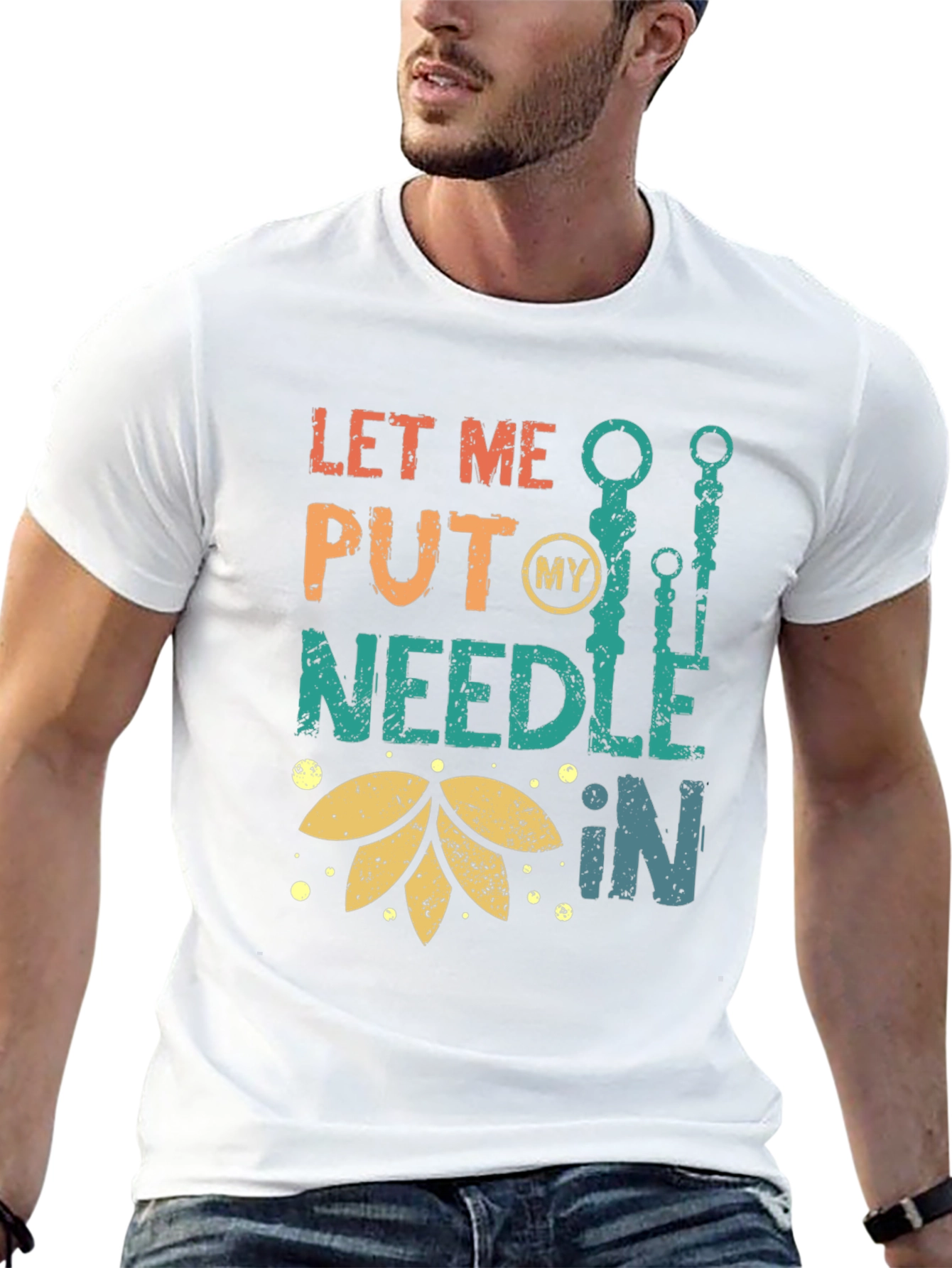 Let Me Put My Needle In T-Shirt