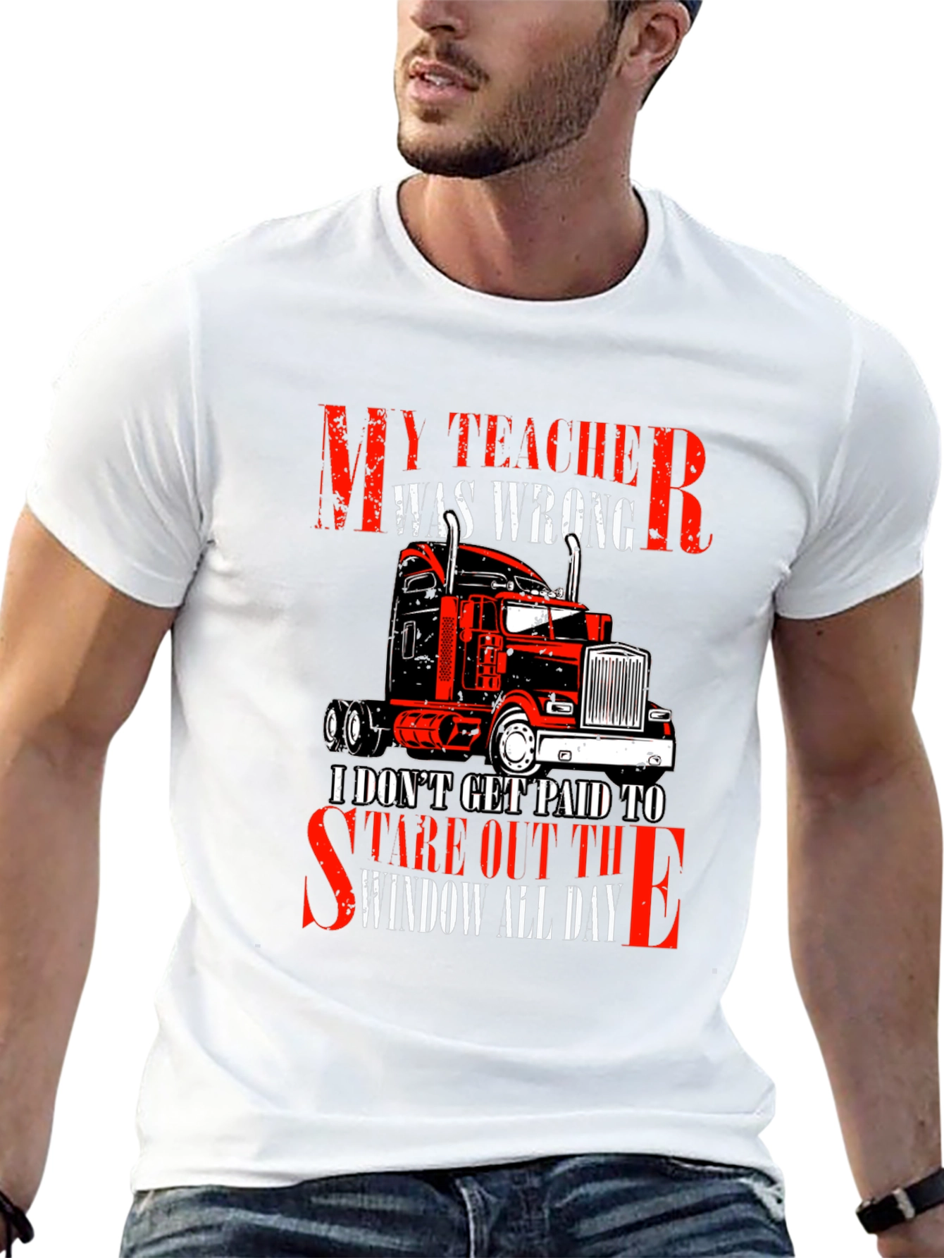 Trucker T-Shirt: My Teacher Was Wrong