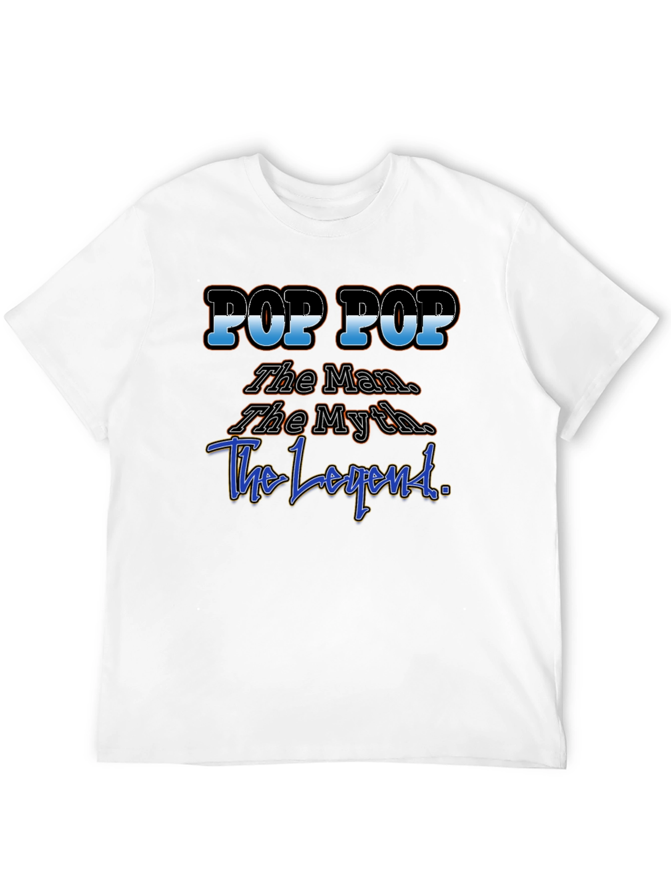 Pop Pop The Man The Myth The Legend T-Shirt