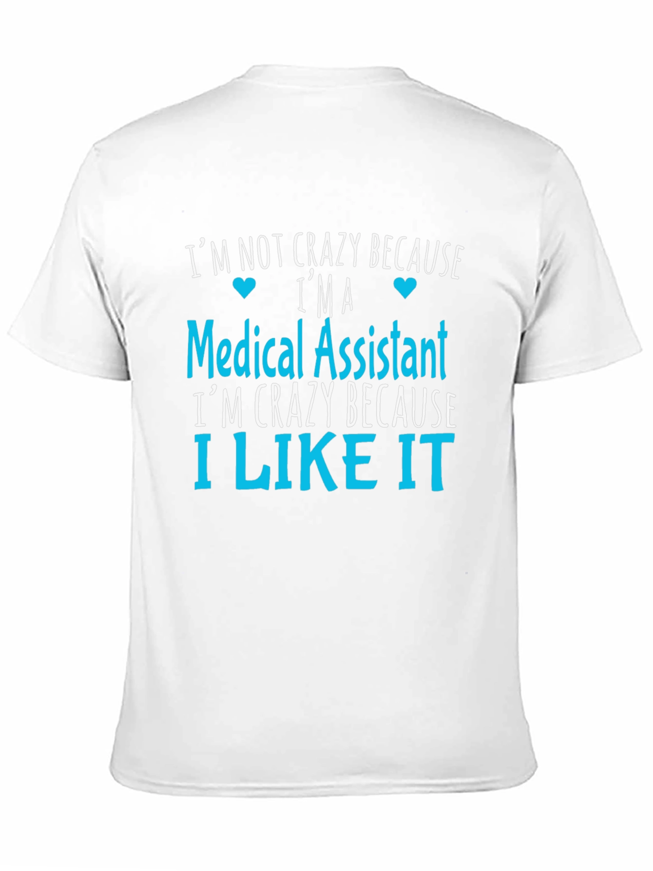 Medical Assistant Crazy T-Shirt