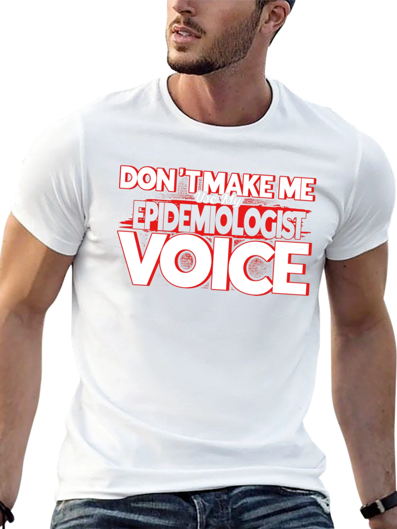 Epidemiologist Voice T-Shirt - Funny Profession Tee