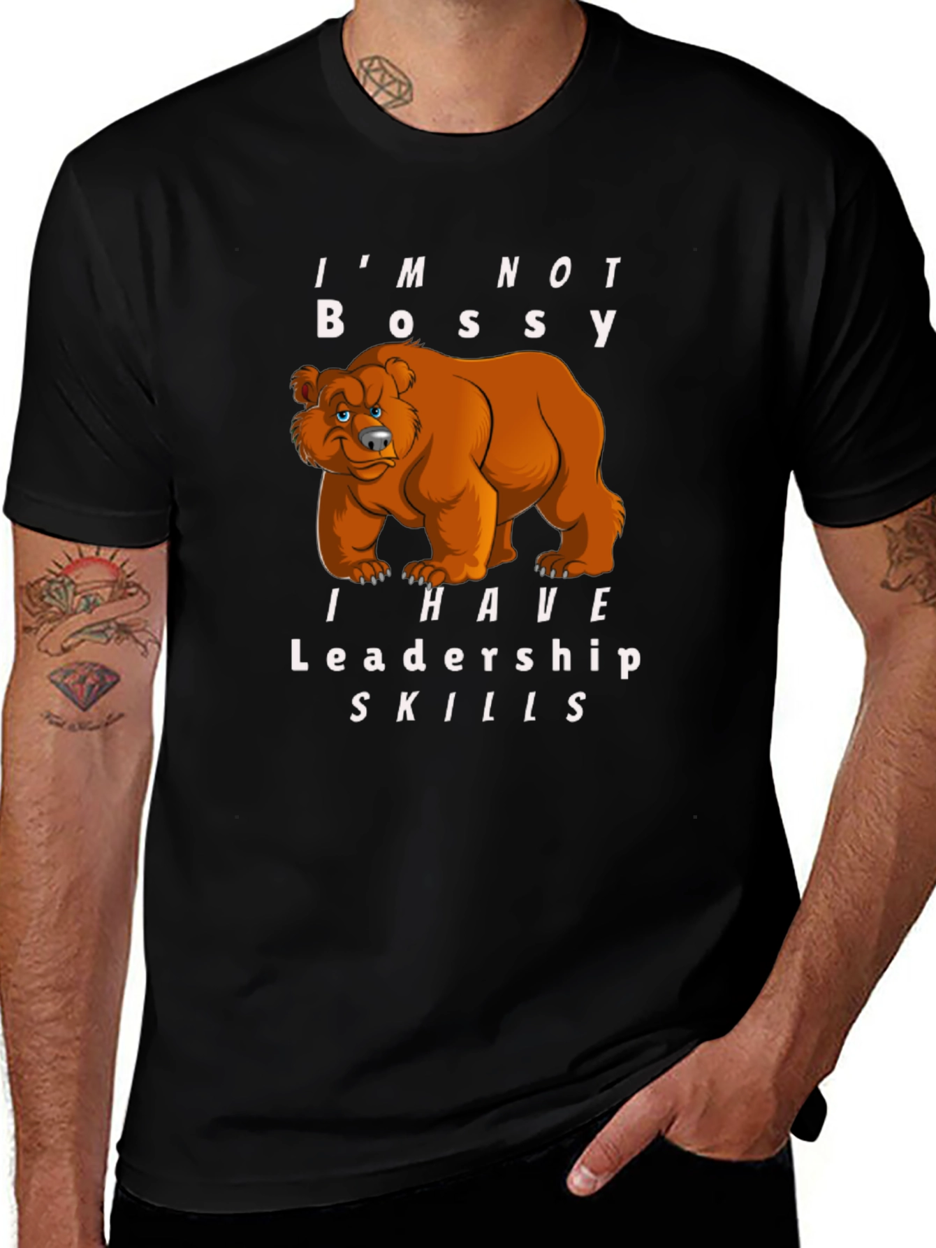 Im Not Bossy I Have Leadership Skills Bear T-Shirt
