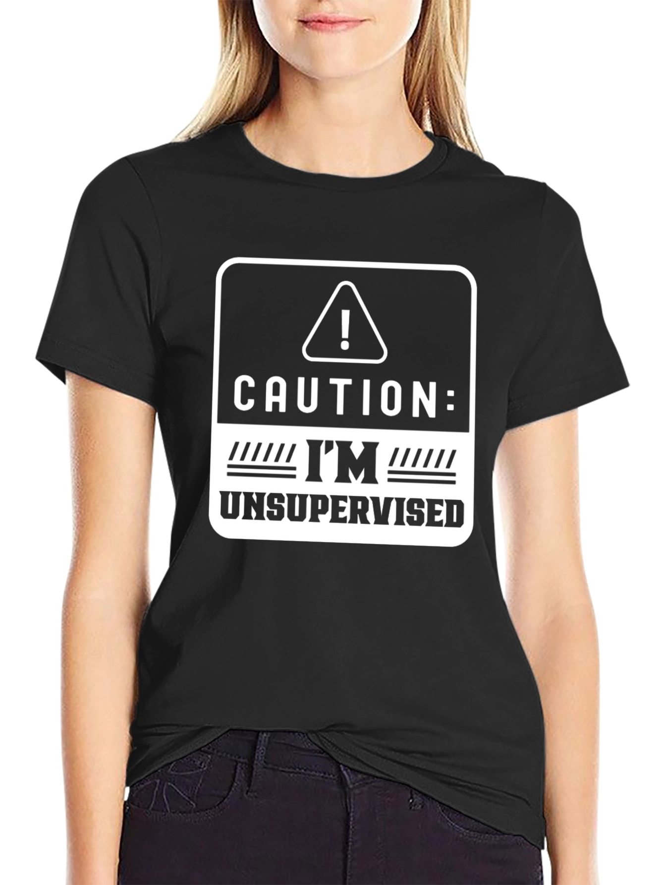 Caution: Im Unsupervised T-Shirt - Funny Graphic Tee