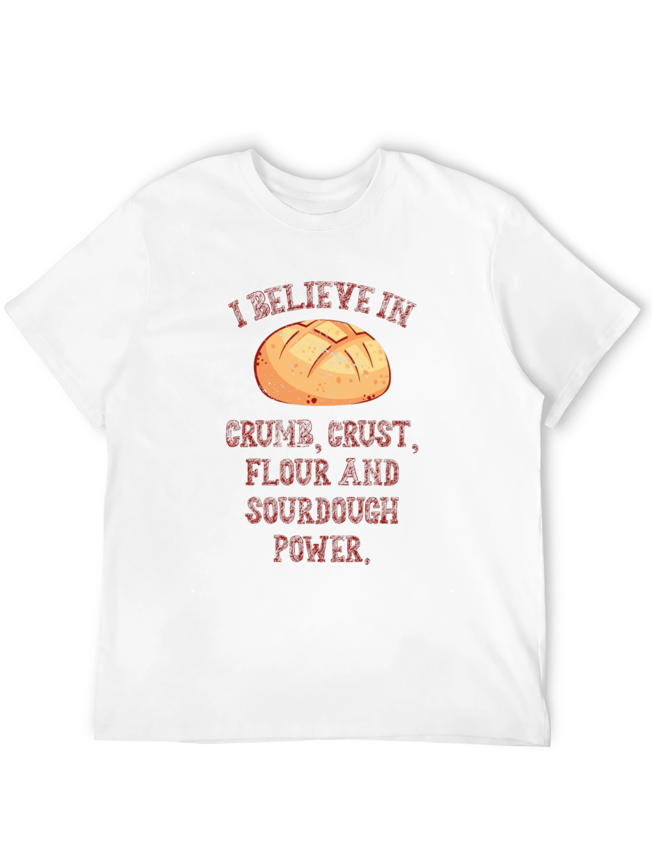 Sourdough Power T-Shirt - Crumb Crust Flour Believer Tee