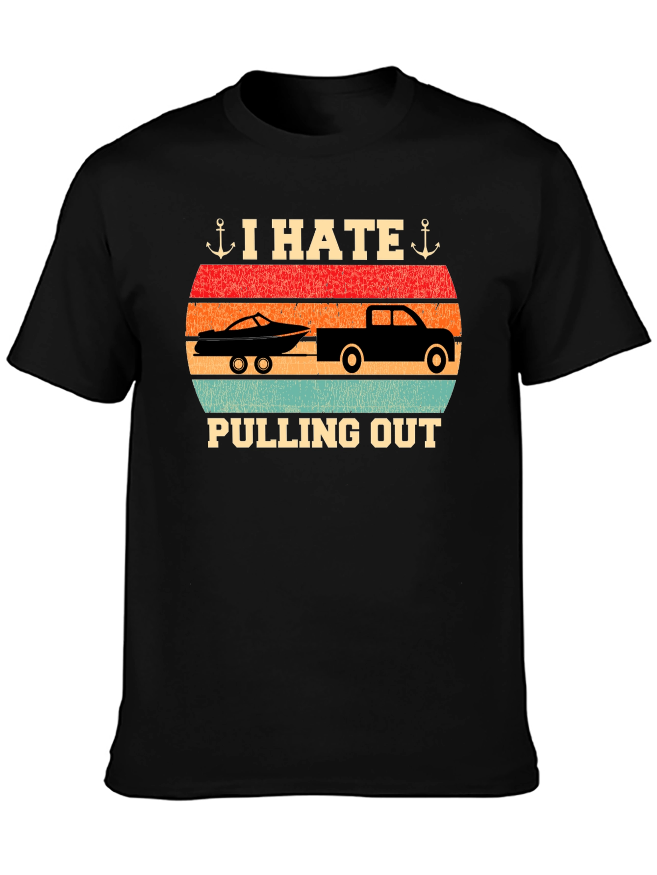I Hate Pulling Out T-Shirt Boat Trailer Design