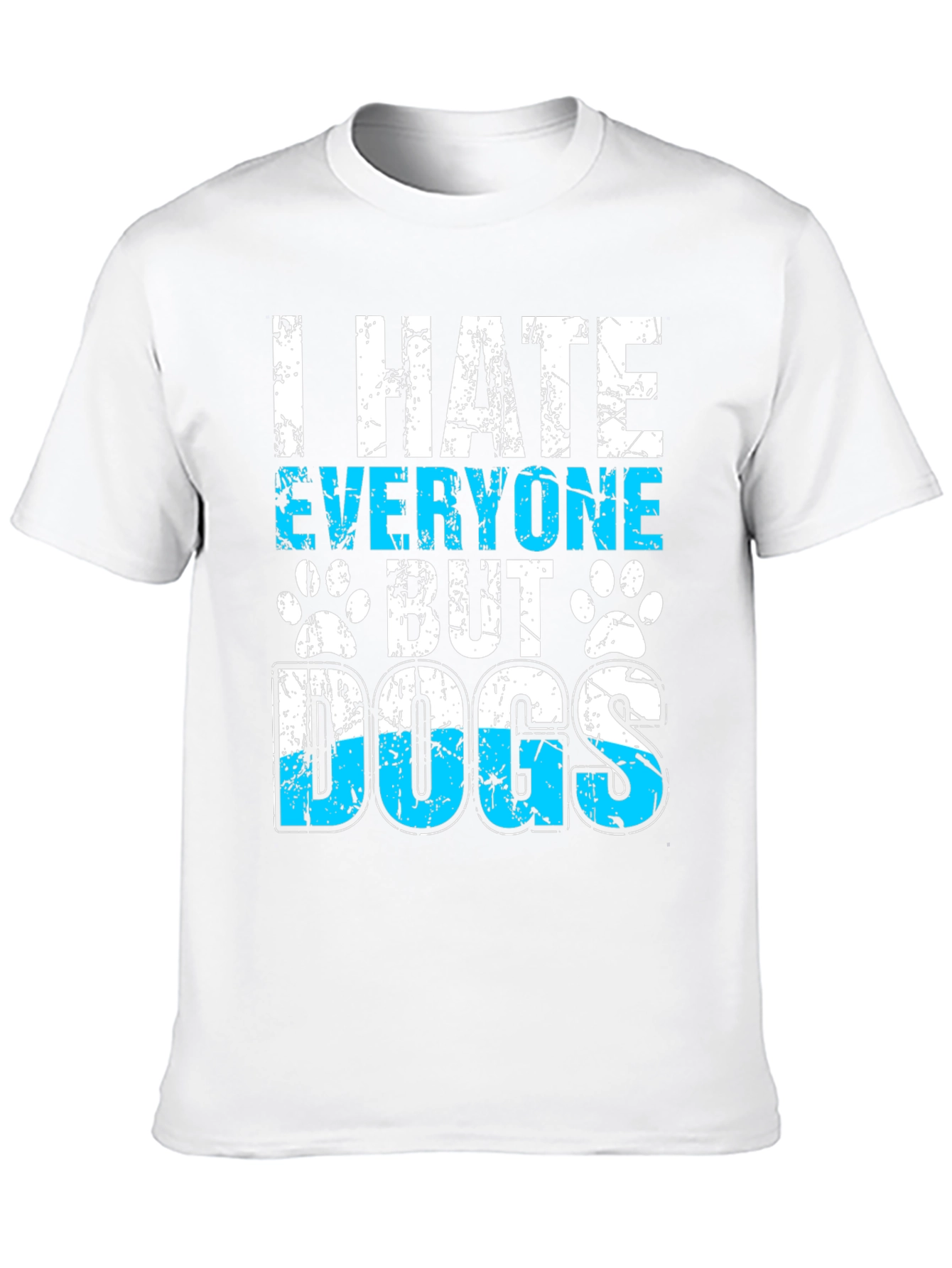 I Hate Everyone But Dogs Graphic T-Shirt