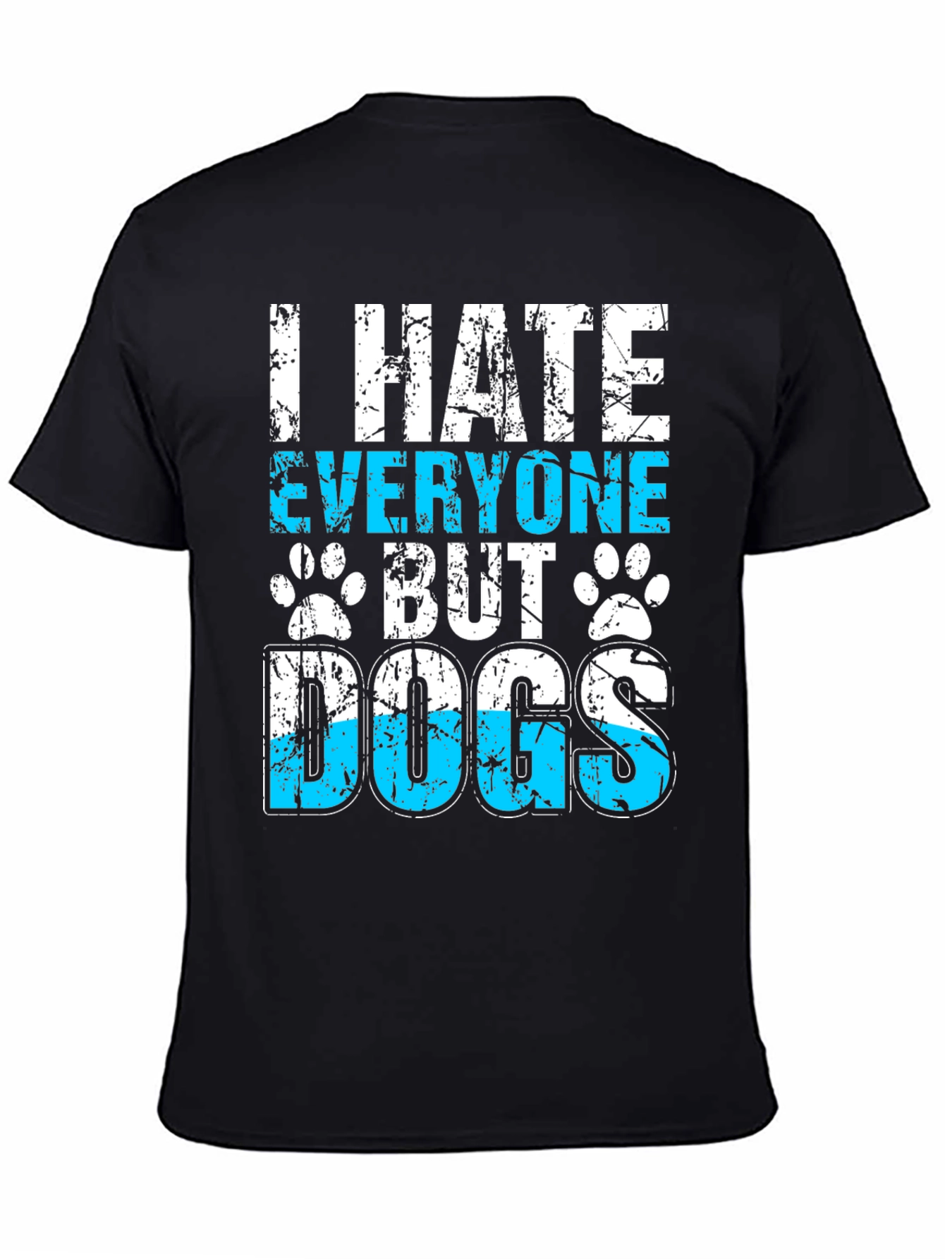 I Hate Everyone But Dogs Graphic T-Shirt