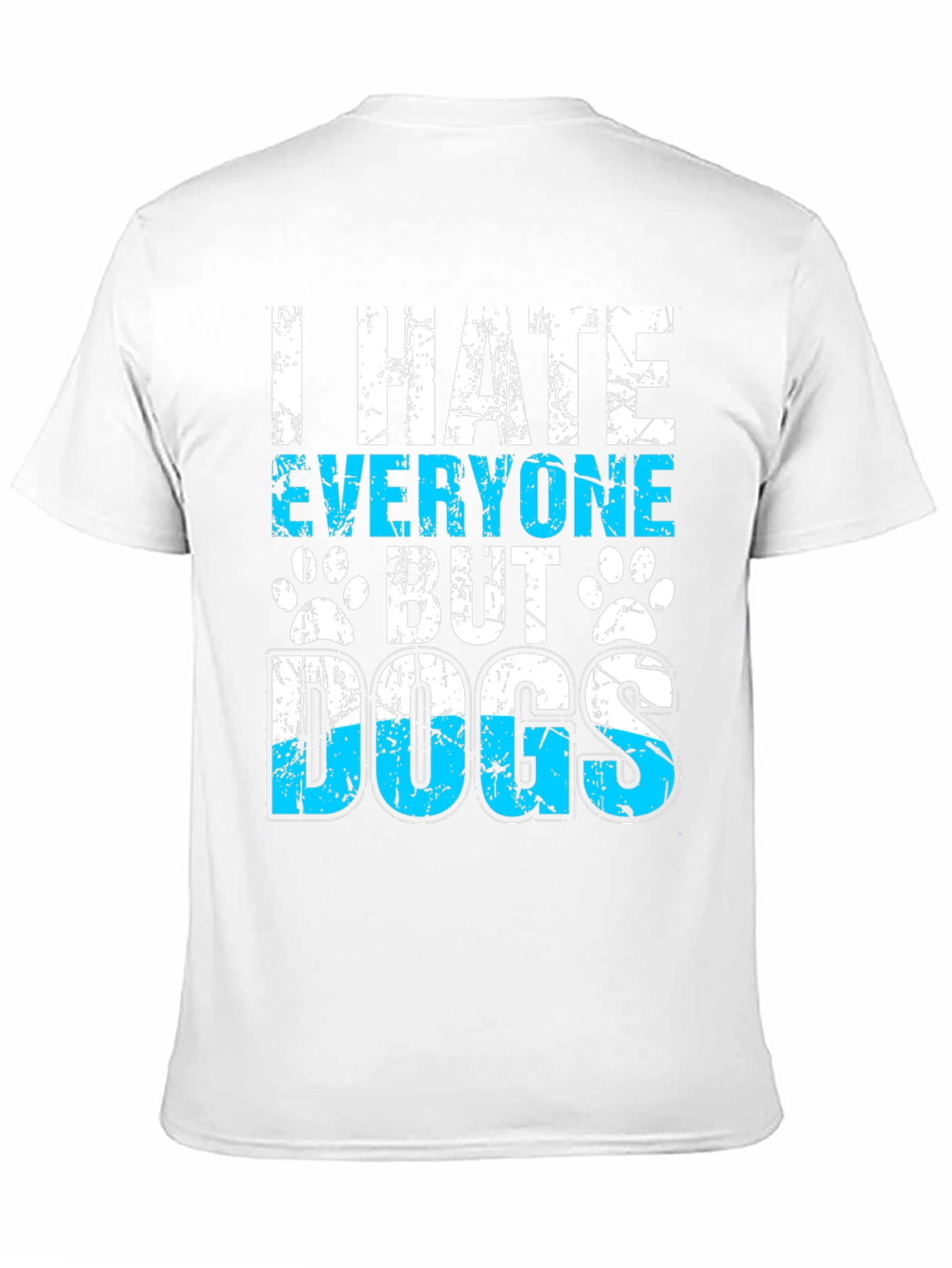 I Hate Everyone But Dogs Graphic T-Shirt