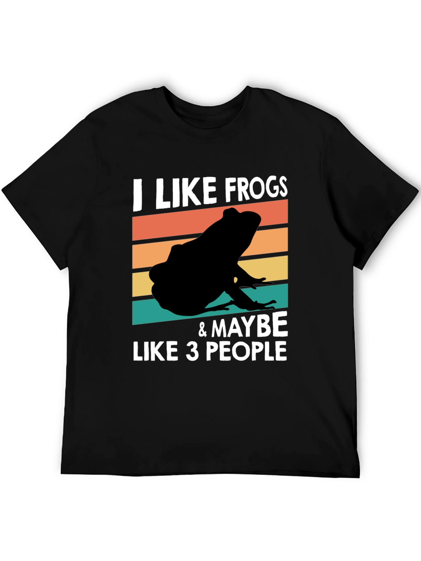 I Like Frogs & Maybe Like 3 People T-Shirt