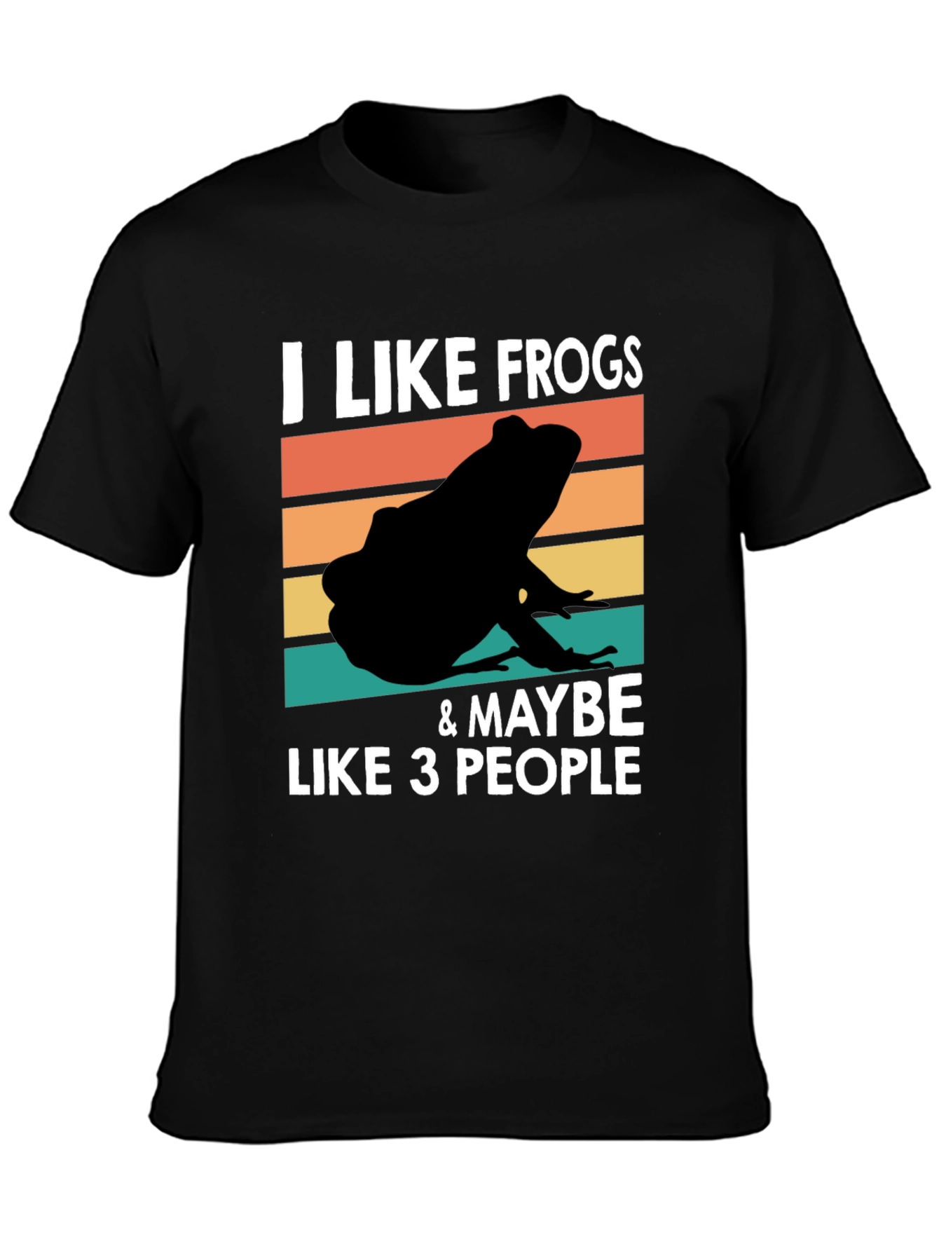 I Like Frogs & Maybe Like 3 People T-Shirt