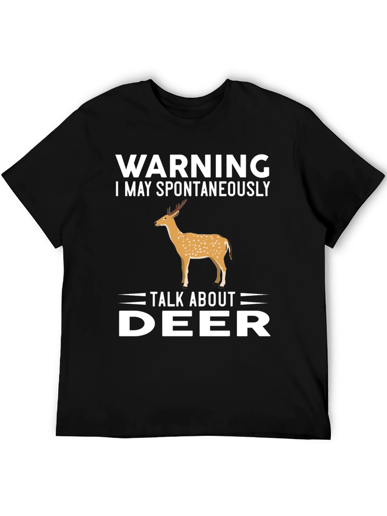 Warning May Spontaneously Talk About Deer T-Shirt