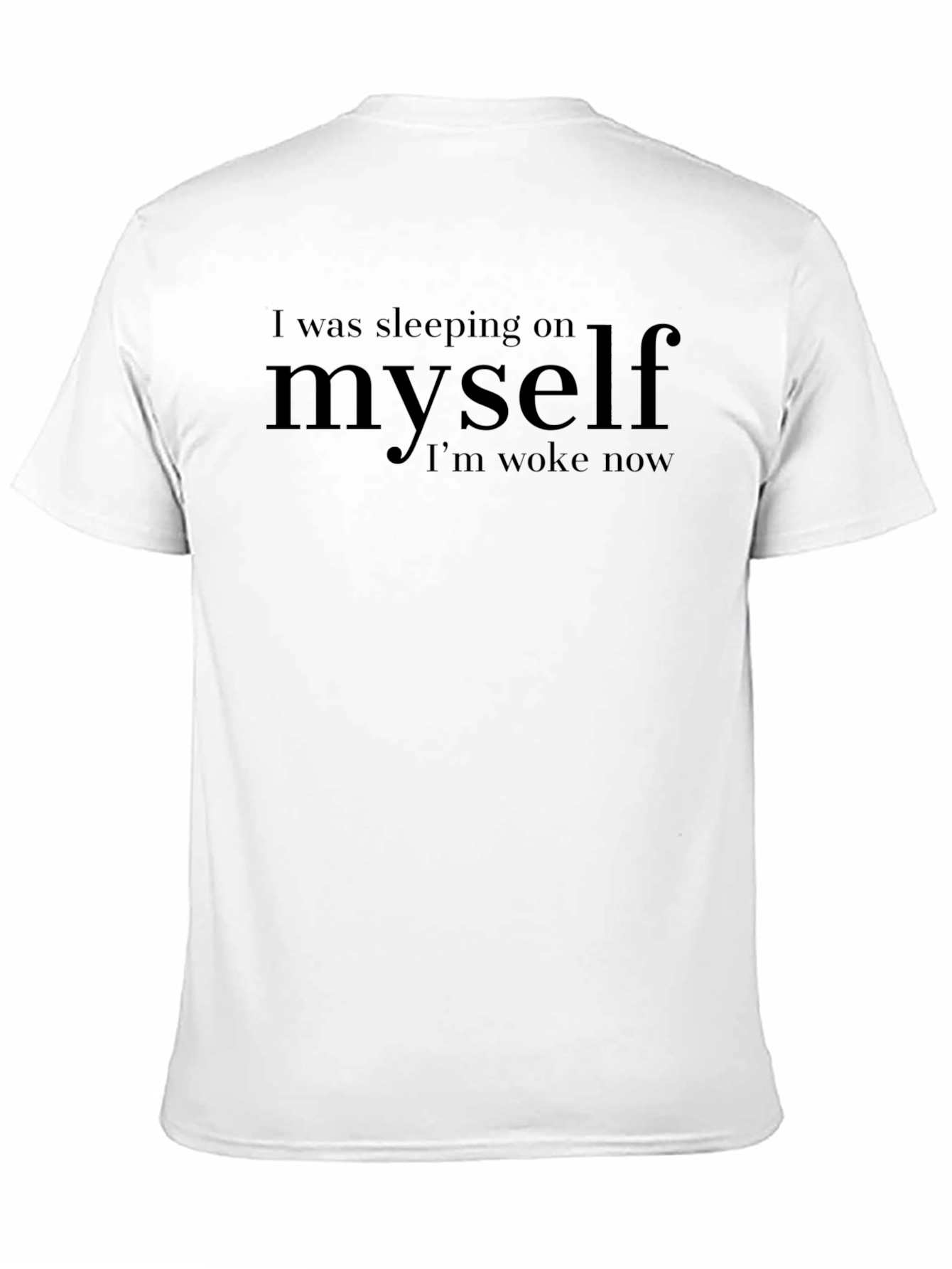 Woke Graphic Tee - Sleeping on Myself Print