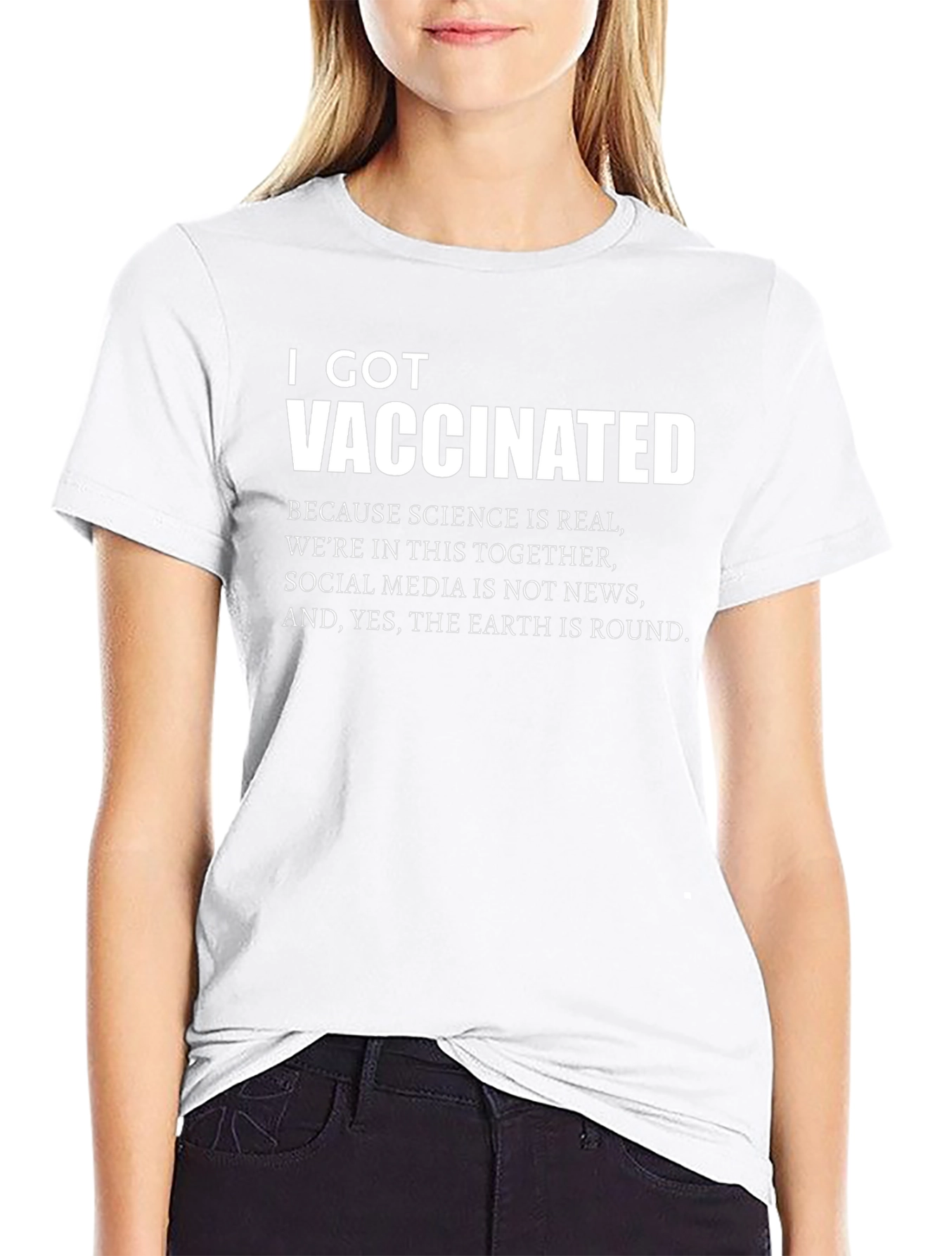 I Got Vaccinated T-Shirt - Science is Real Tee