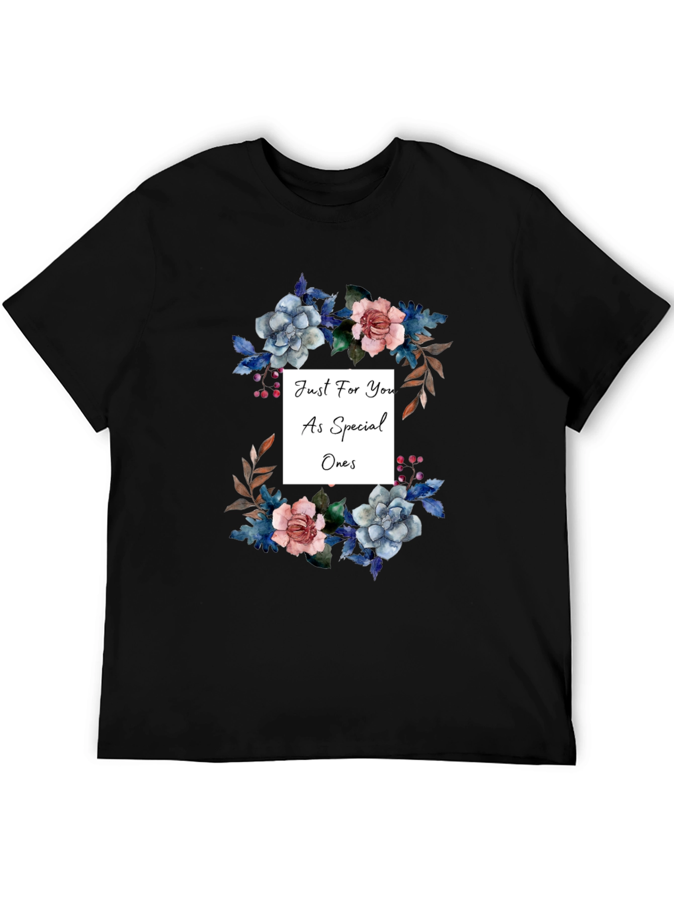 Floral Just For You Graphic T-Shirt