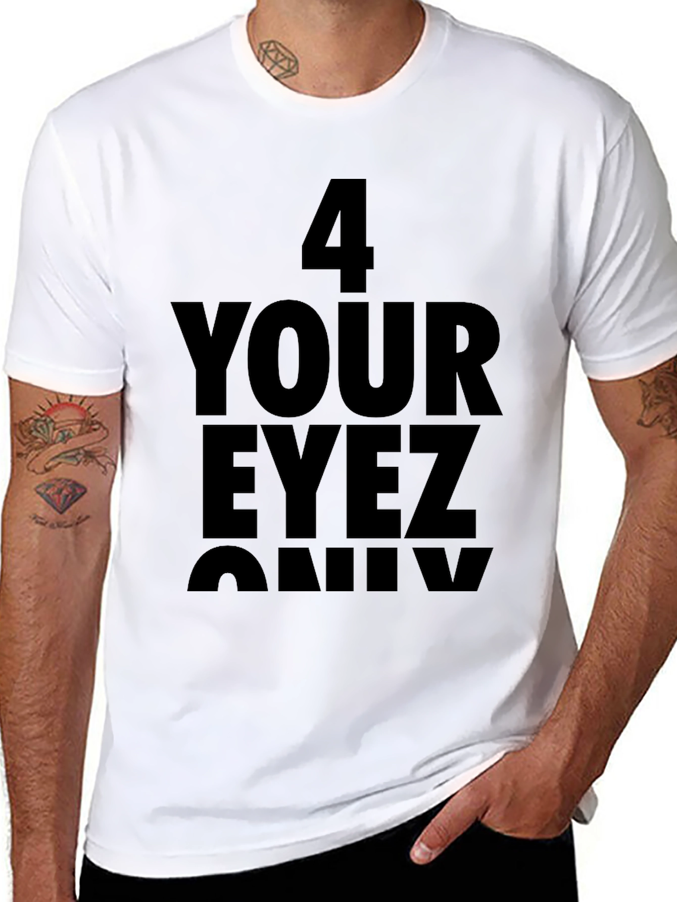 4 Your Eyez Only Graphic T-Shirt