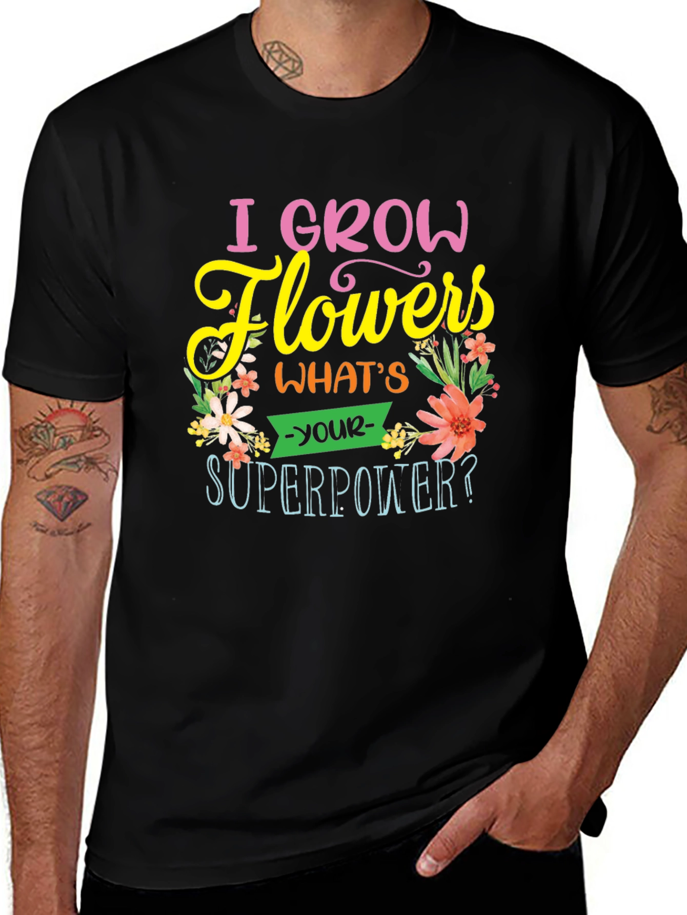 I Grow Flowers T-Shirt - Superpower Tee