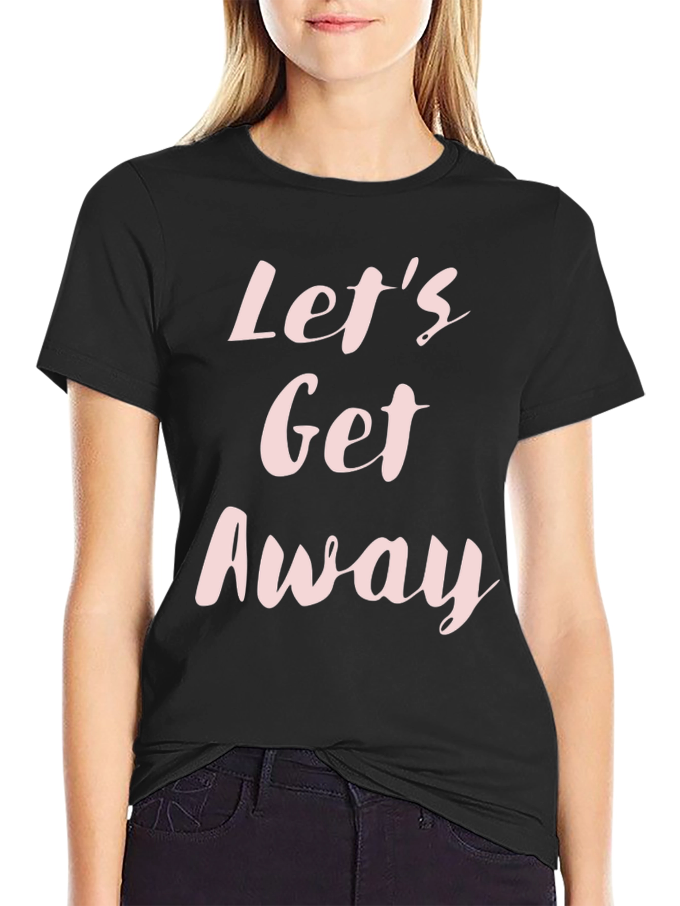 Lets Get Away Black Graphic Tee Shirt