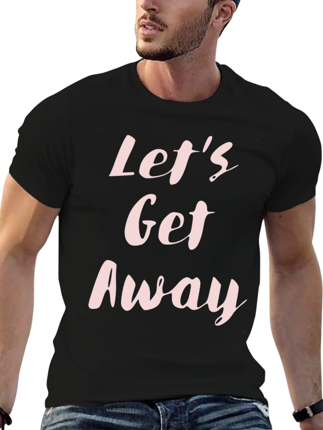 Lets Get Away Black Graphic Tee Shirt