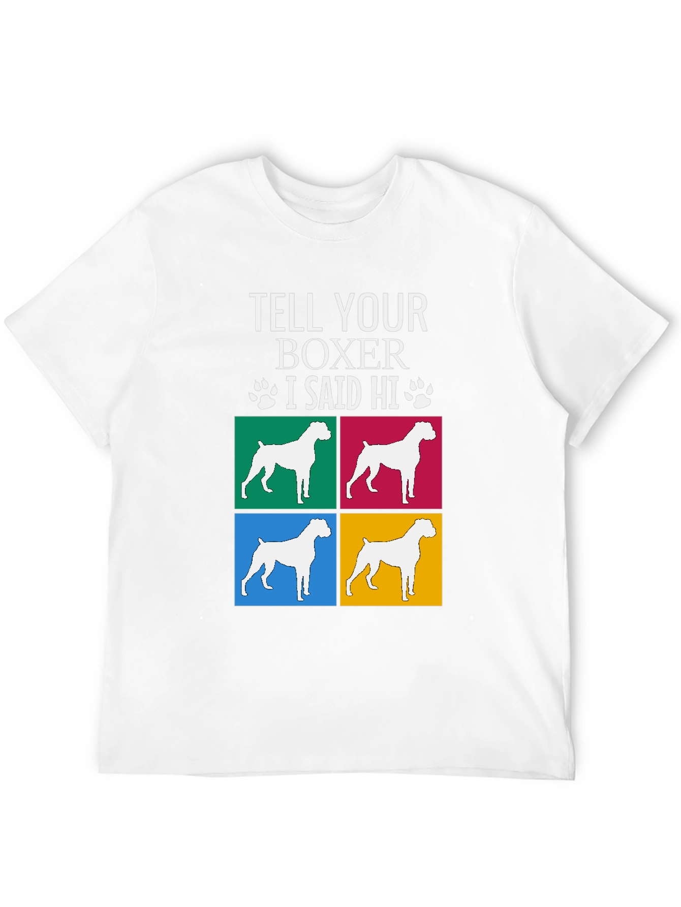 Tell Your Boxer I Said Hi Graphic Tee