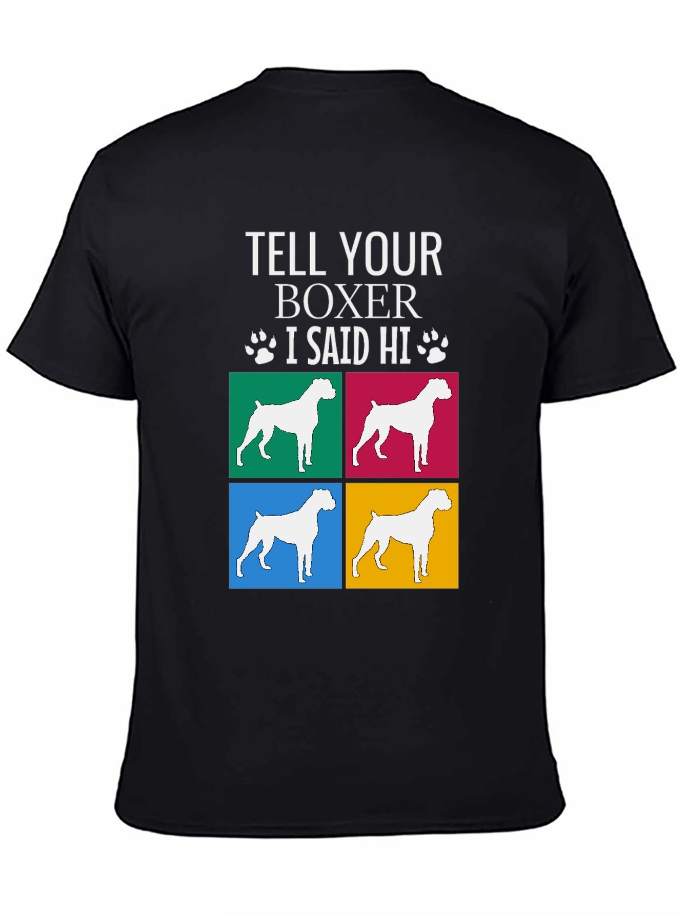 Tell Your Boxer I Said Hi Graphic Tee