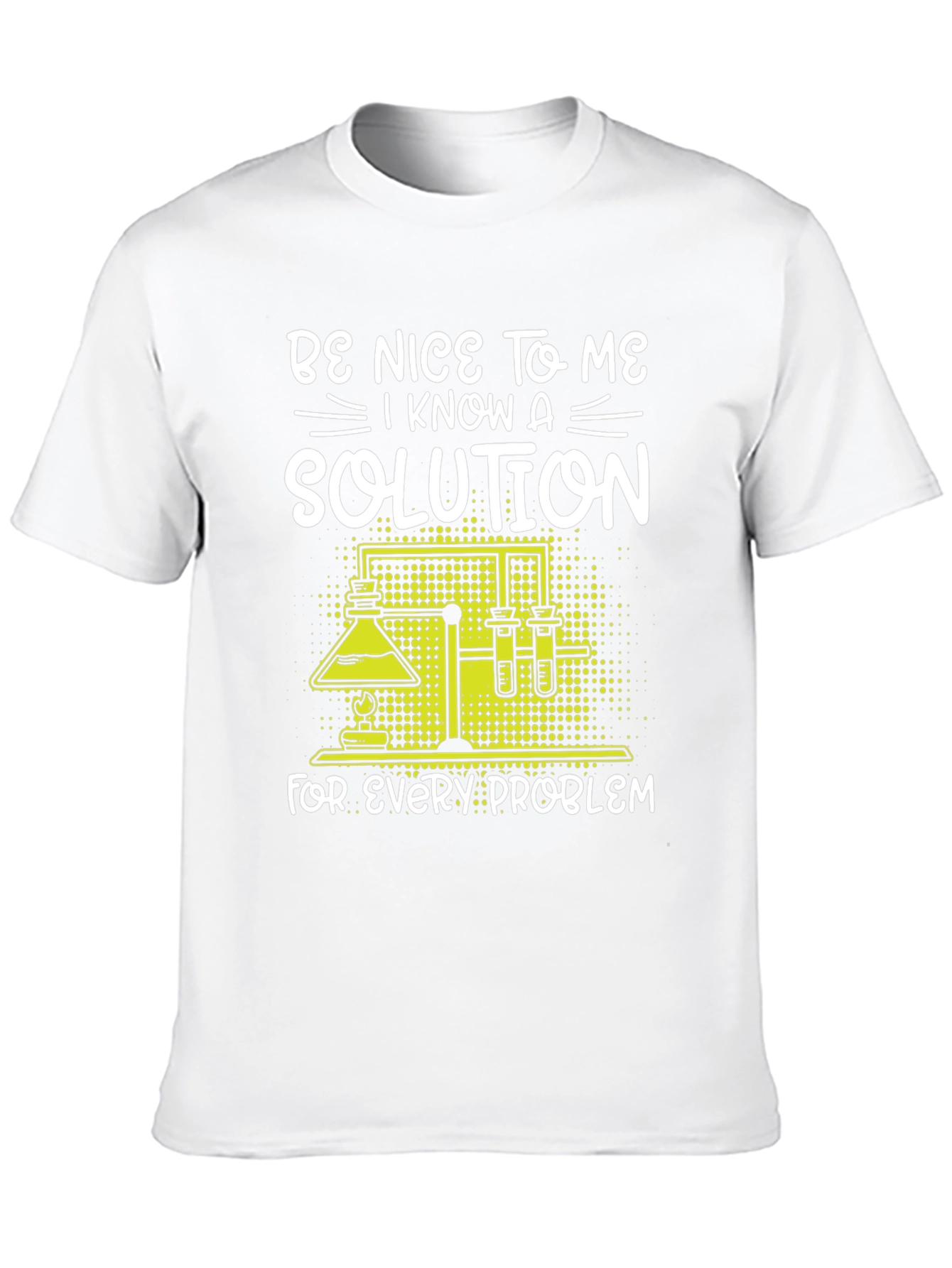 Be Nice to Me Science Solution T-Shirt