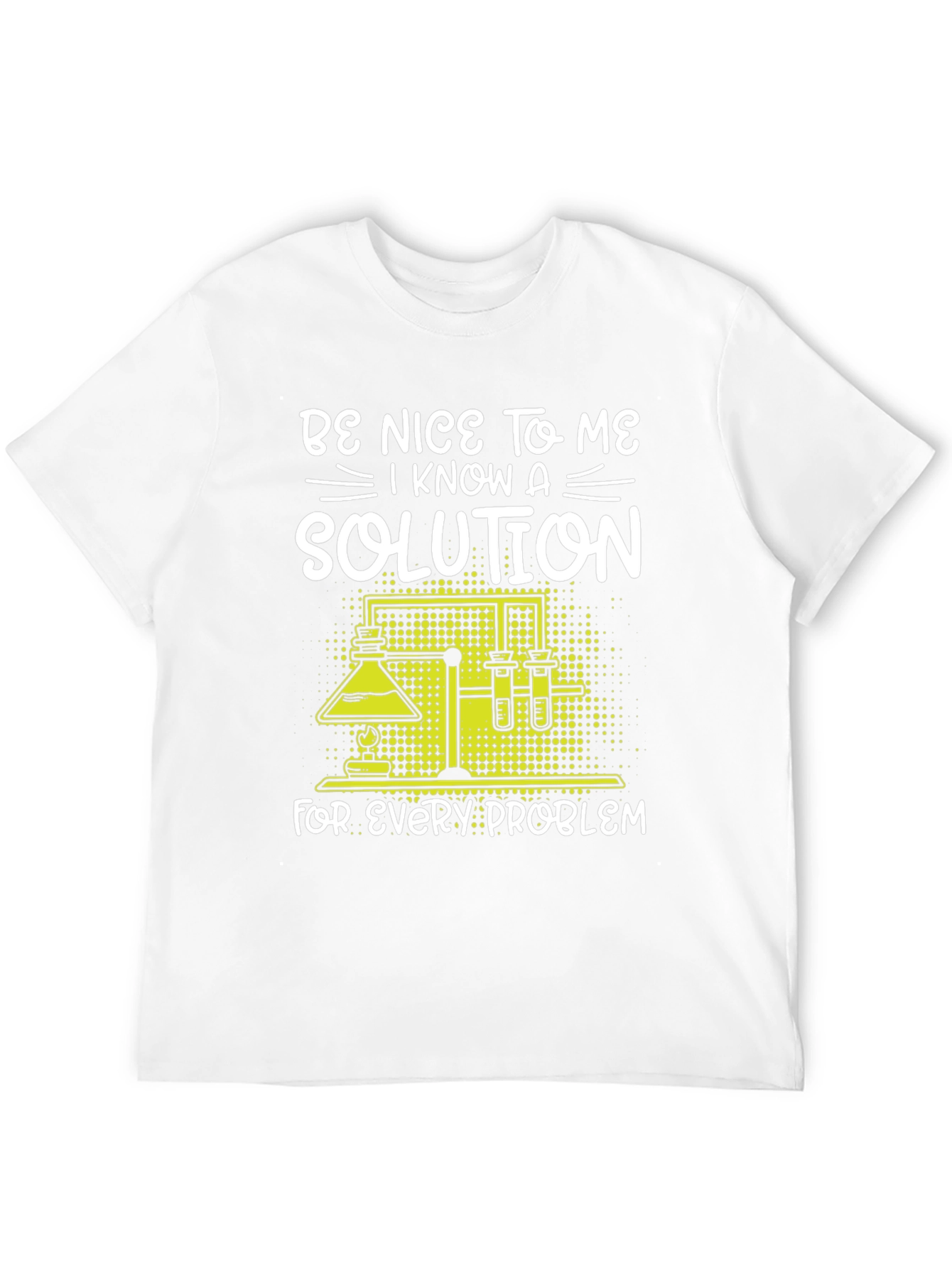 Be Nice to Me Science Solution T-Shirt