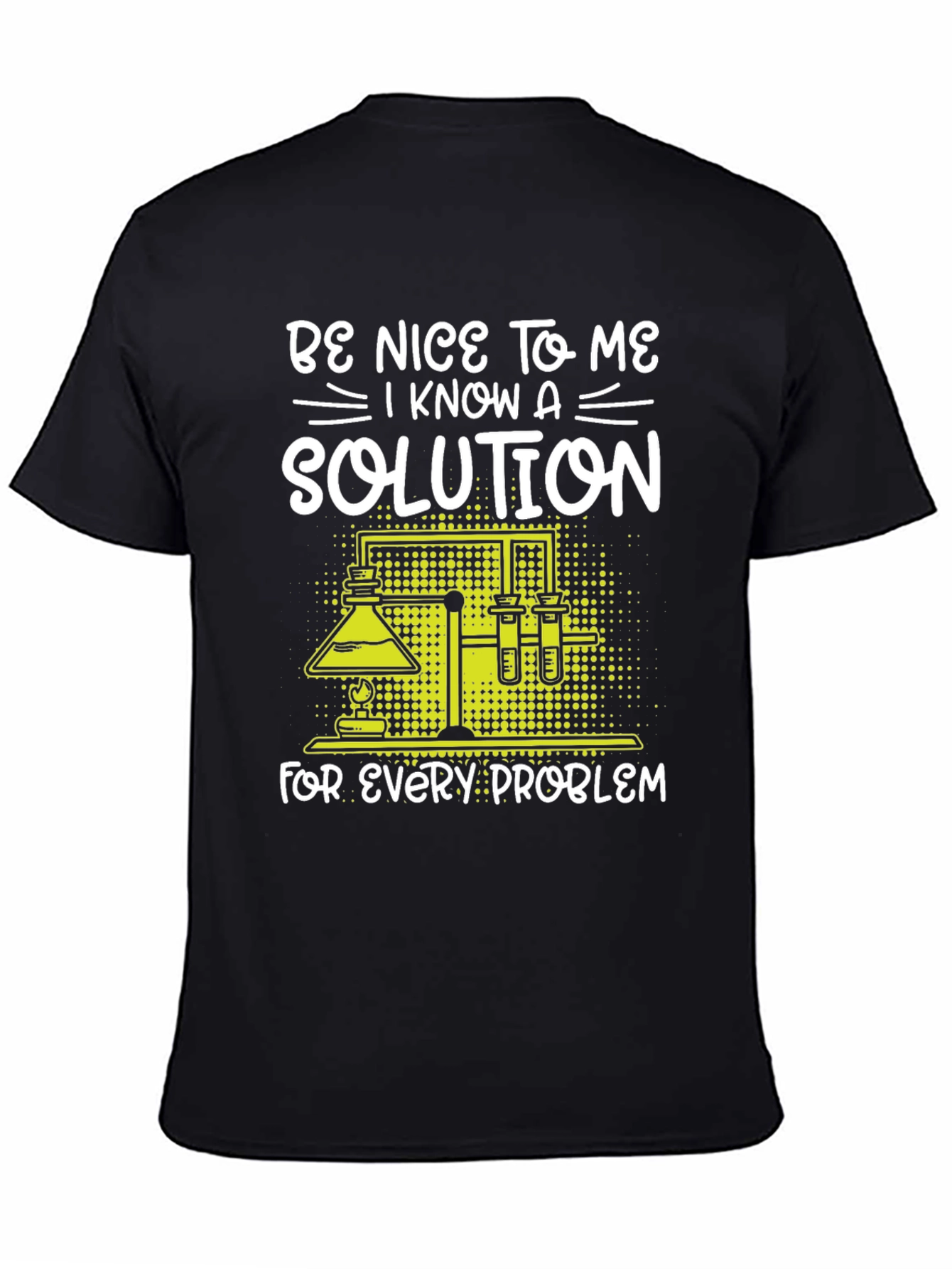 Be Nice to Me Science Solution T-Shirt