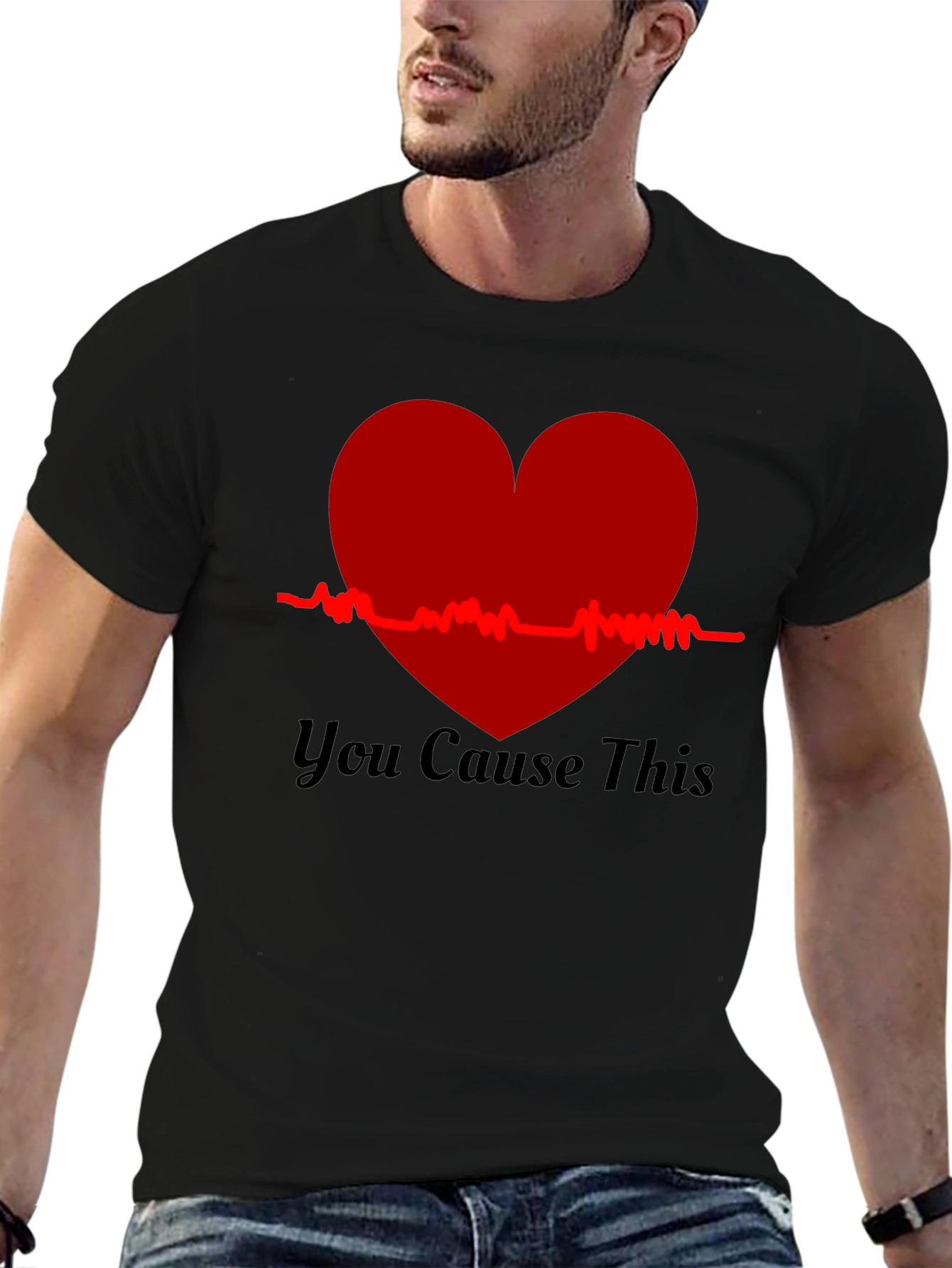 You Cause This Heartbeat Tee