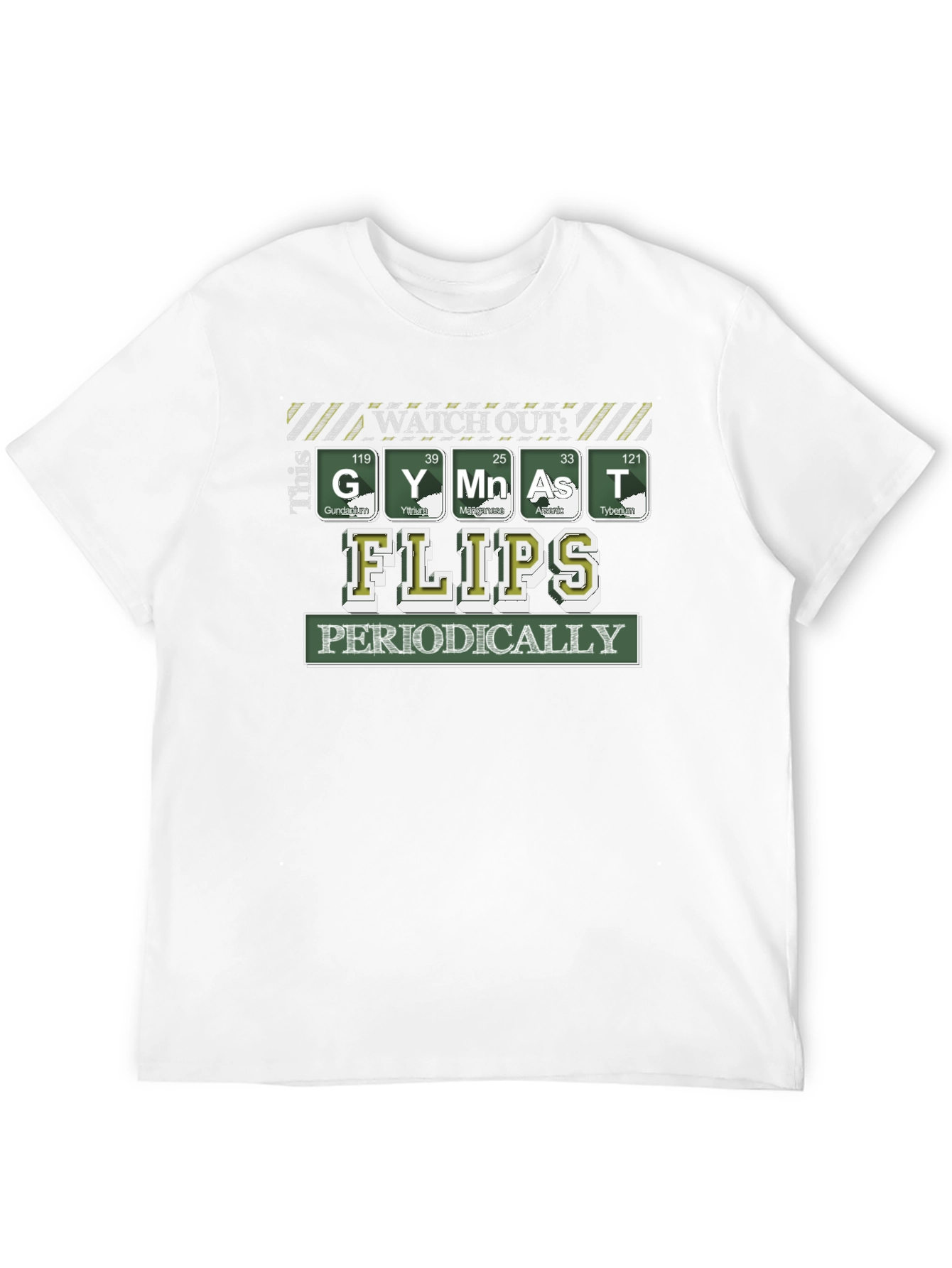 Watch Out Gymnast Flips Periodically T-Shirt