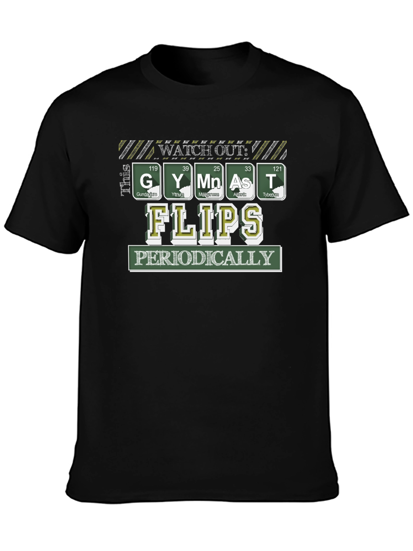 Watch Out Gymnast Flips Periodically T-Shirt