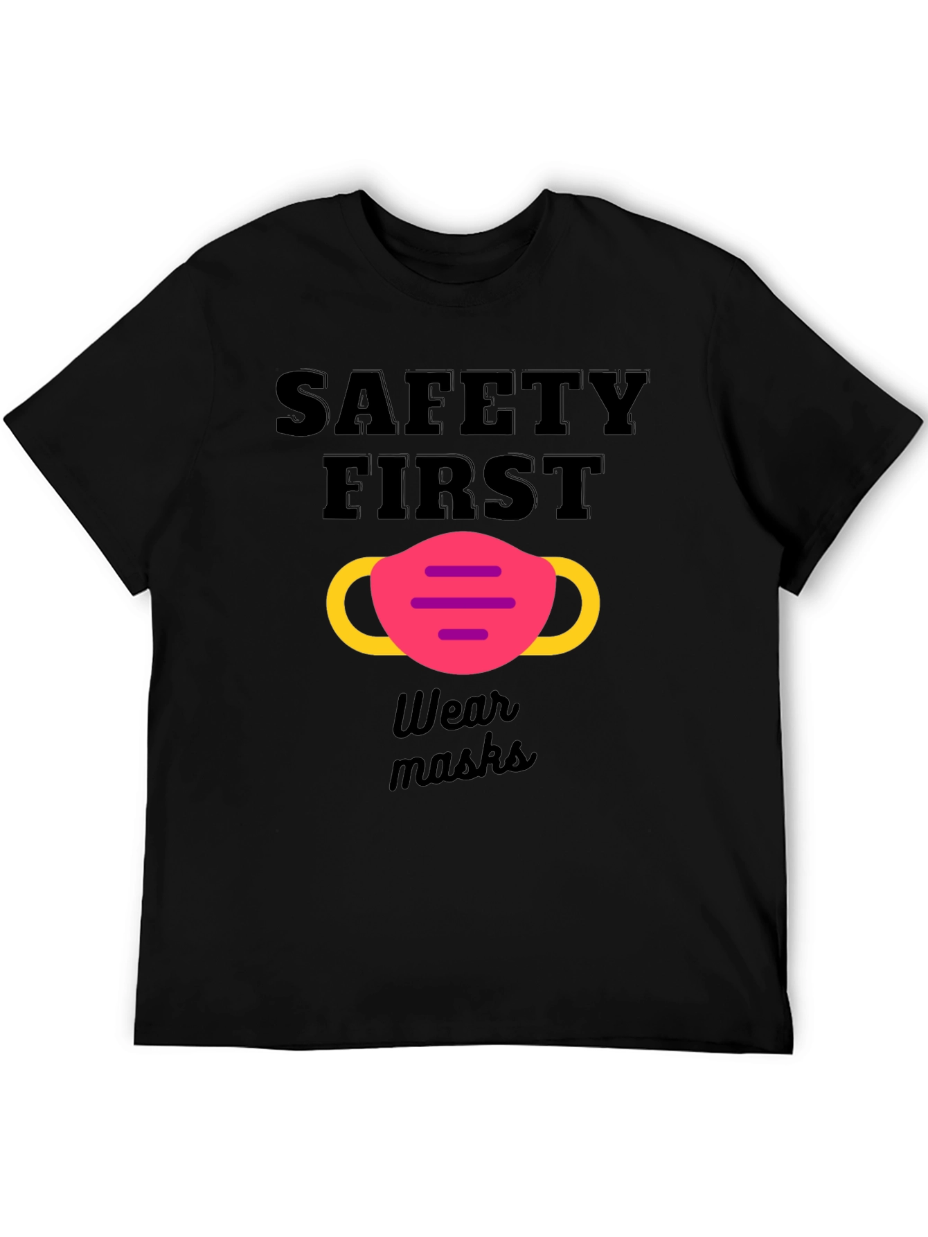 Safety First Wear Mask Graphic T-Shirt