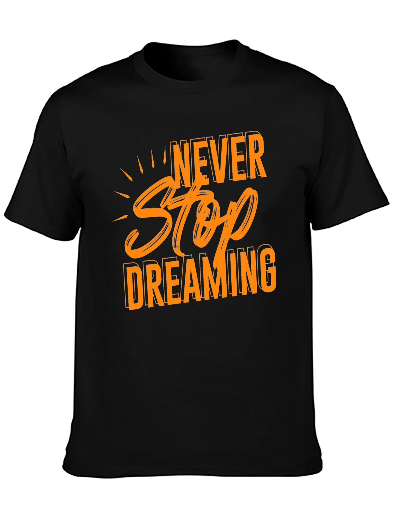 Never Stop Dreaming Black T-Shirt