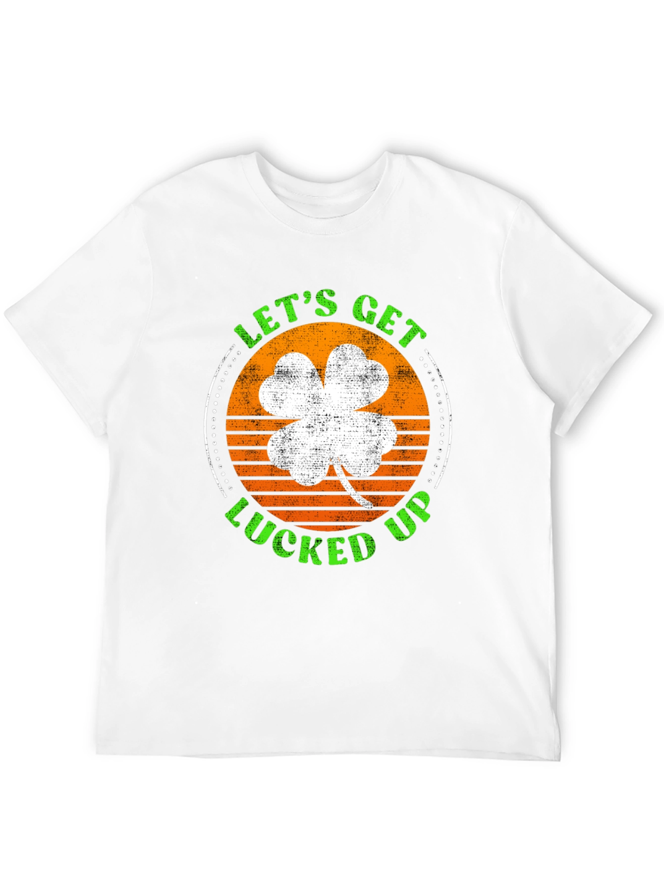 Lets Get Lucked Up St. Patricks Day T-Shirt